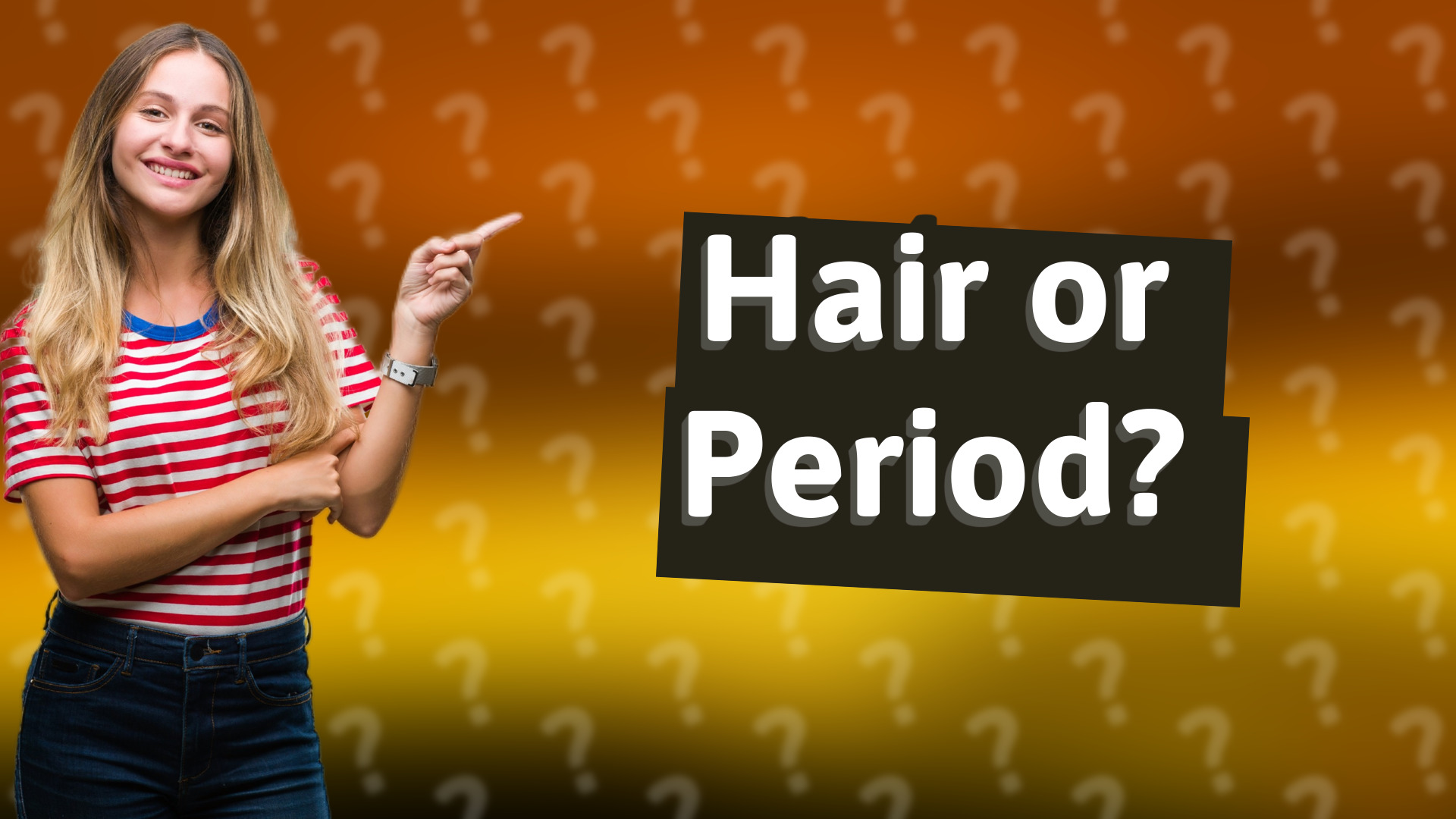 Hair or Period?