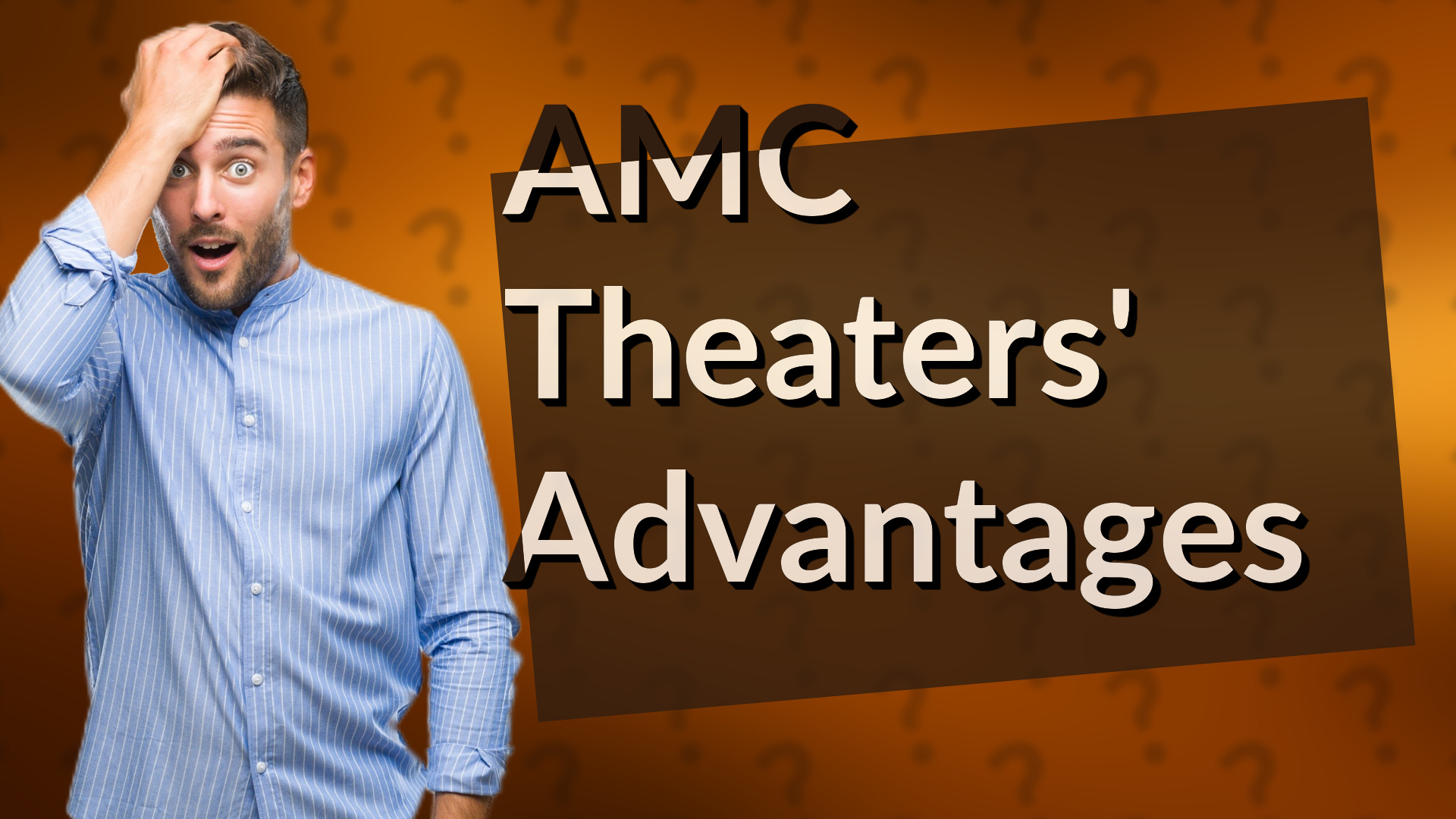 AMC Theaters' Advantages