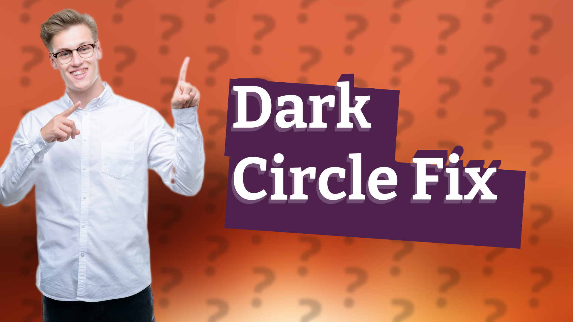 Dark Circle Fix