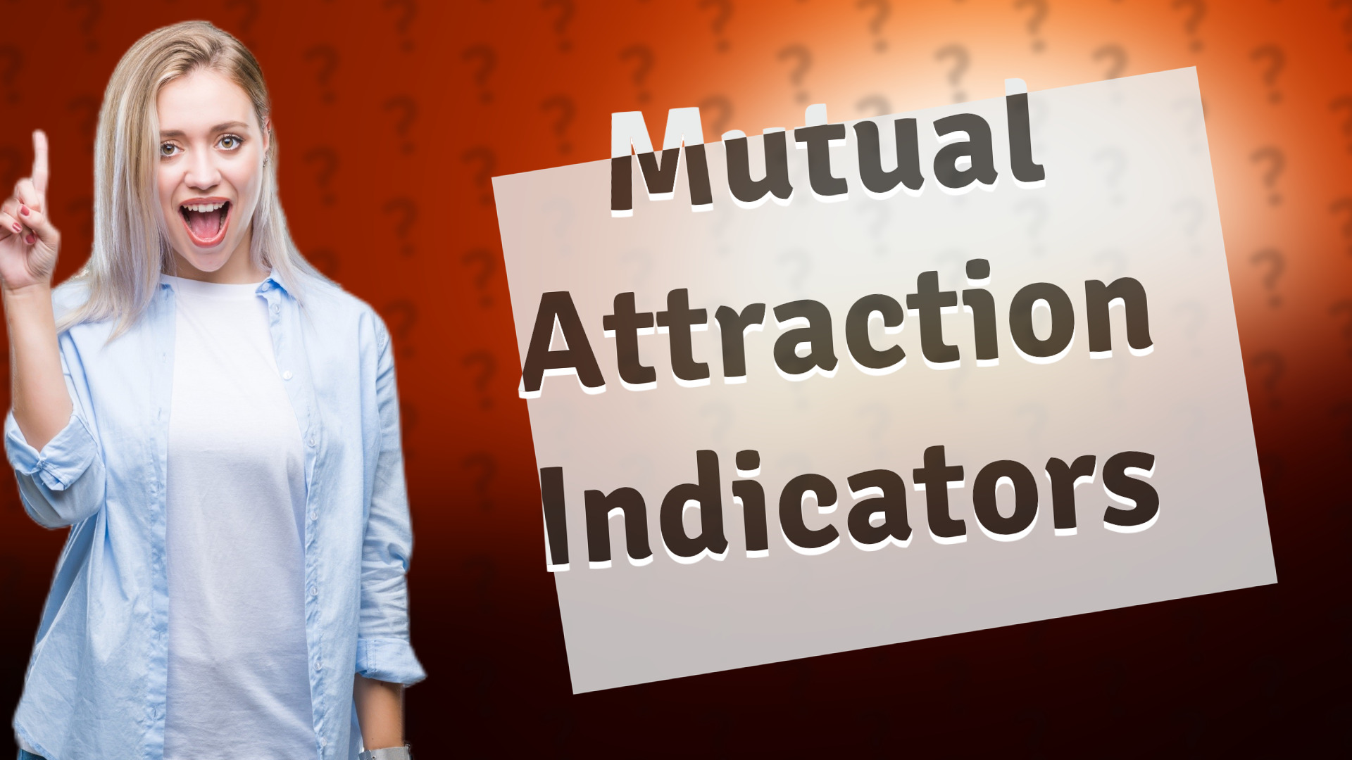 Mutual Attraction Indicators