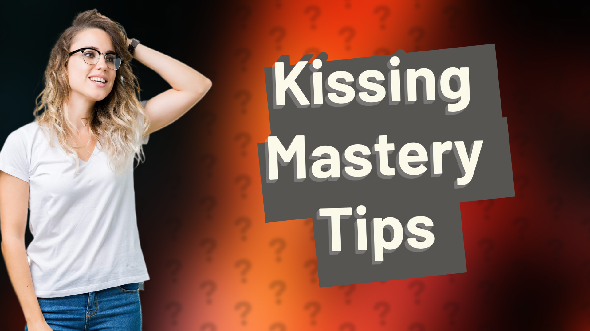 Kissing Mastery Tips