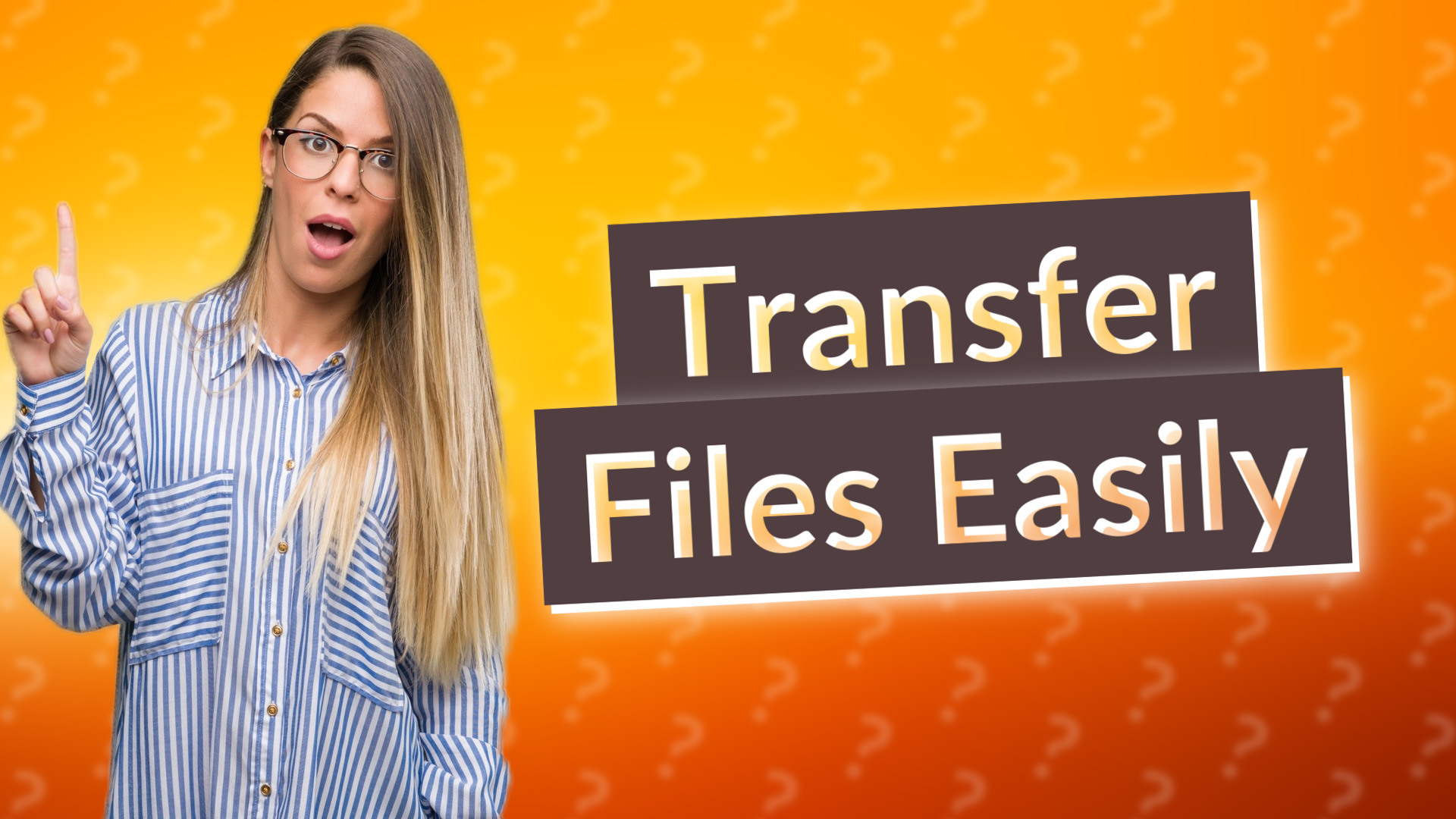 Transfer Files Easily