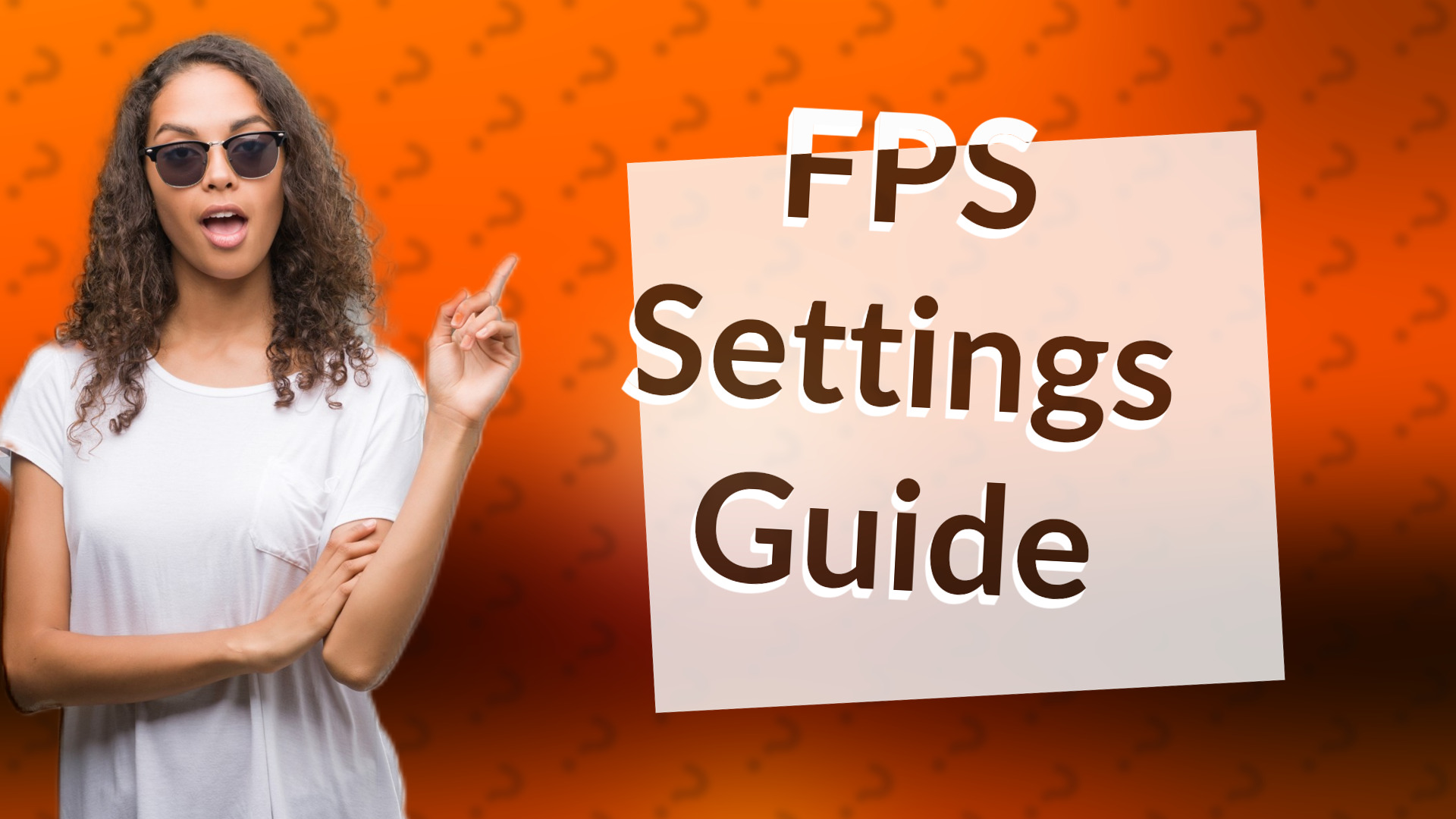 FPS Settings Guide