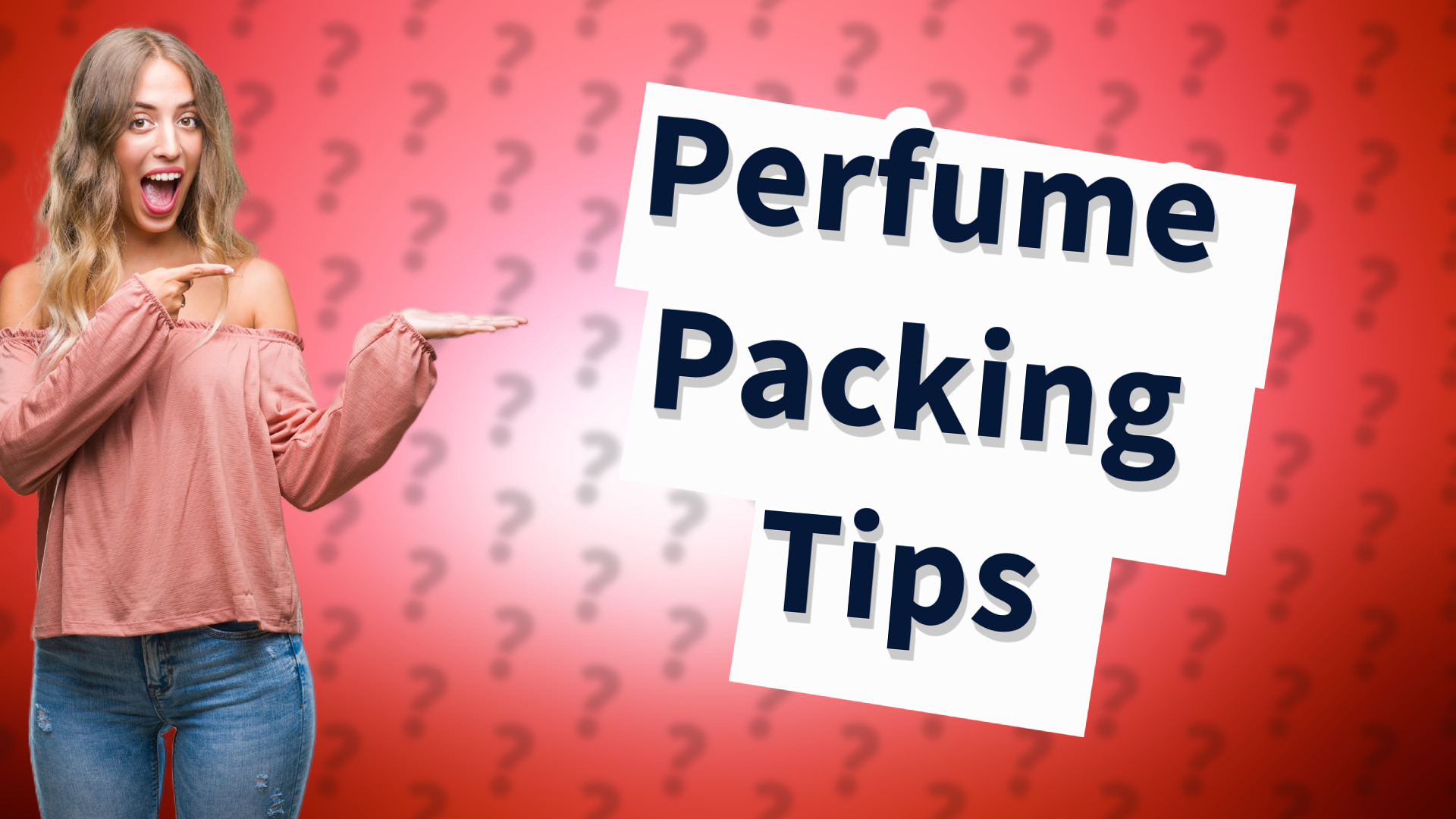 Perfume Packing Tips
