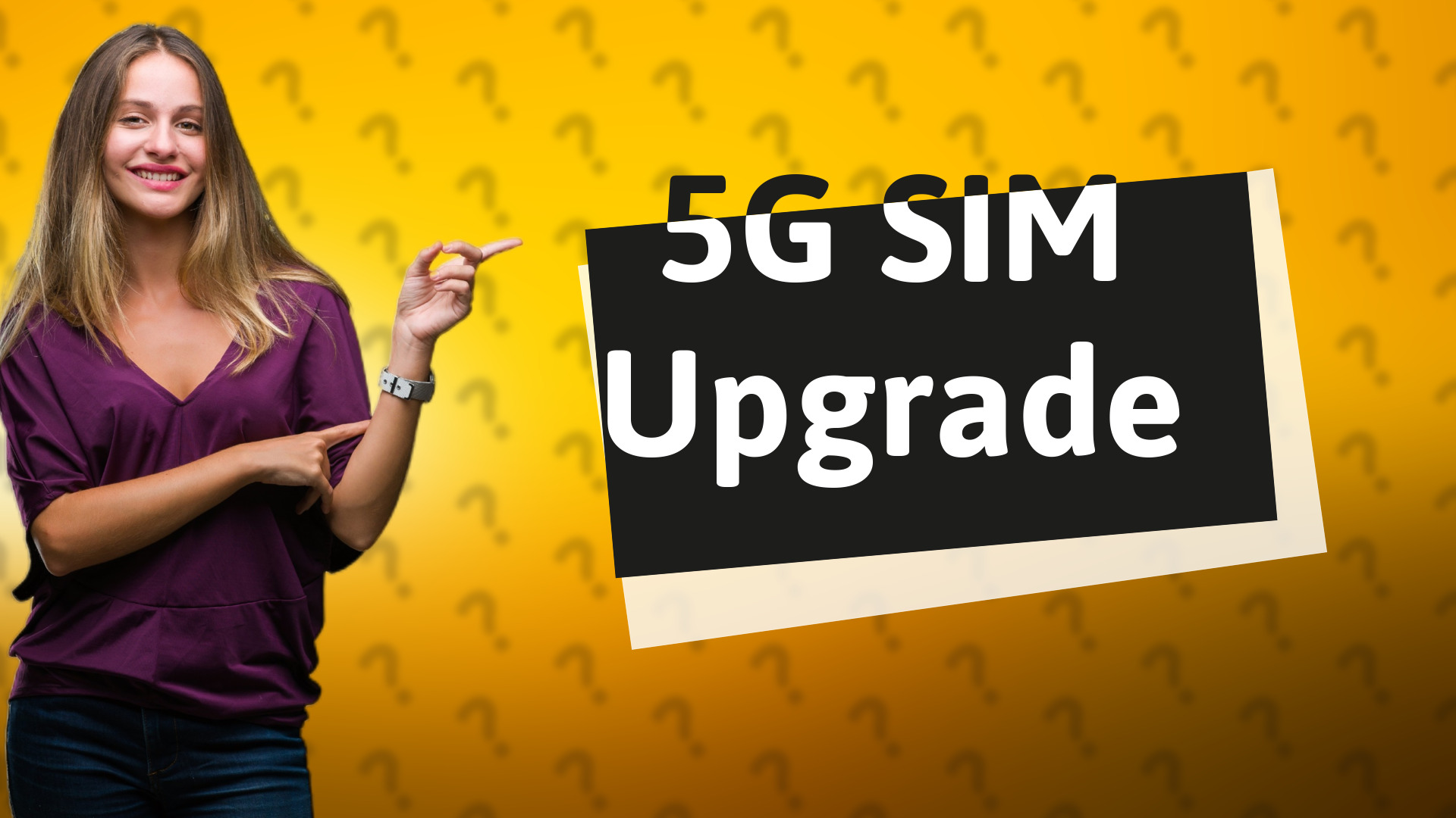 5G SIM Upgrade