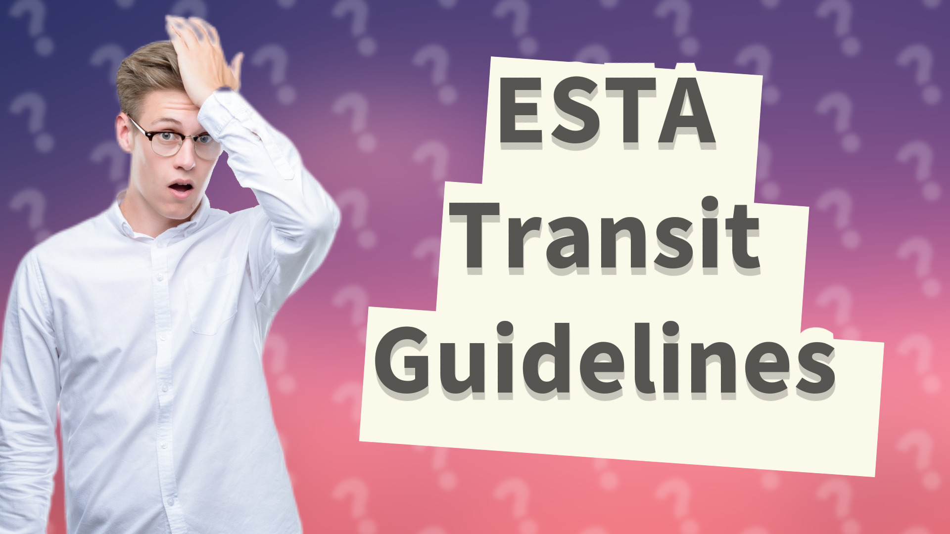 ESTA Transit Guidelines