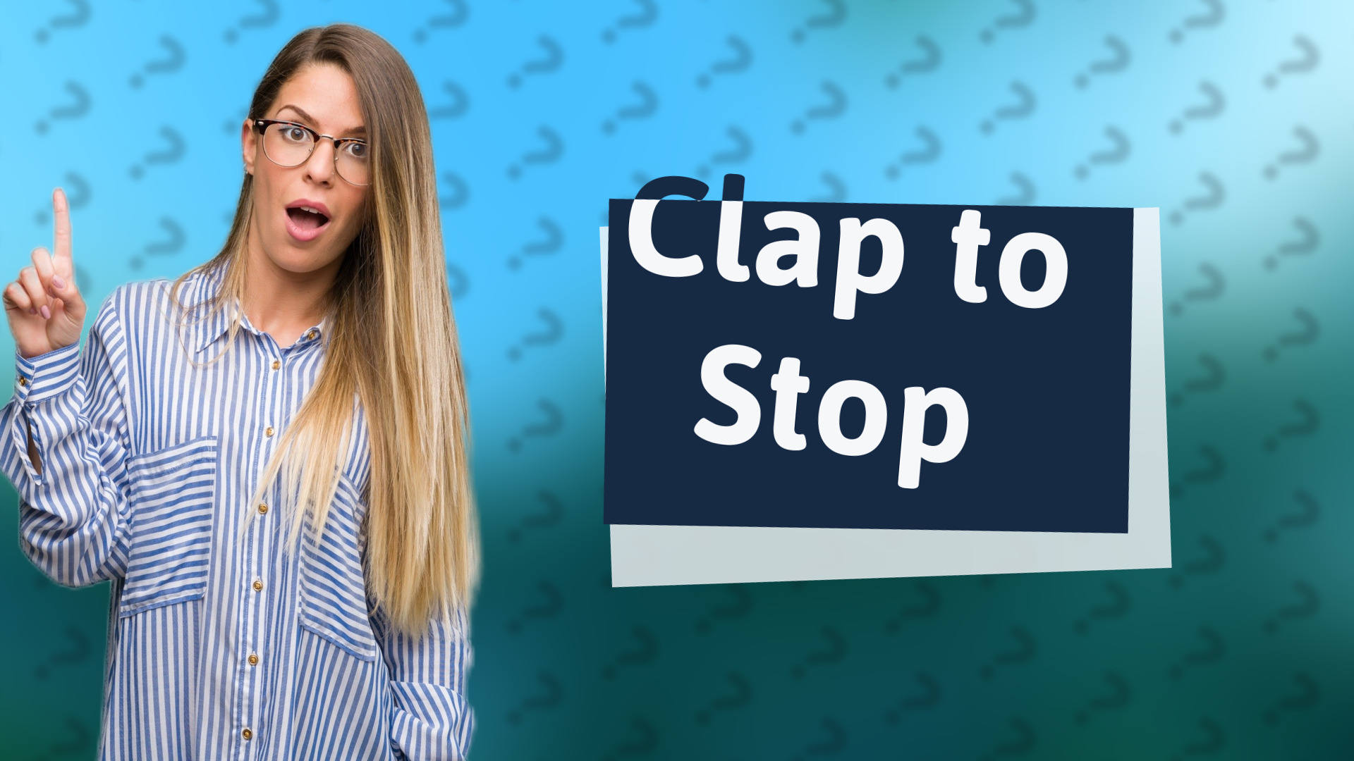 Clap to Stop