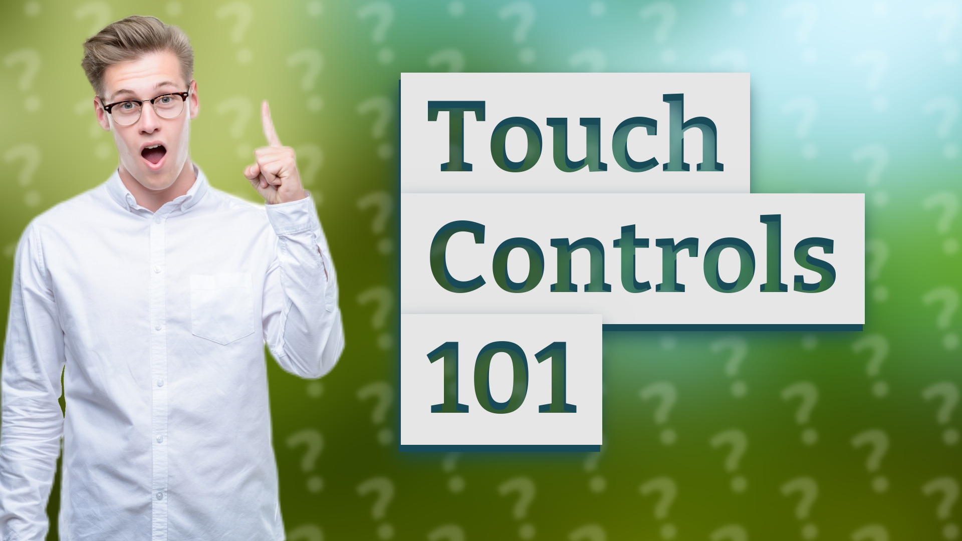 Touch Controls 101