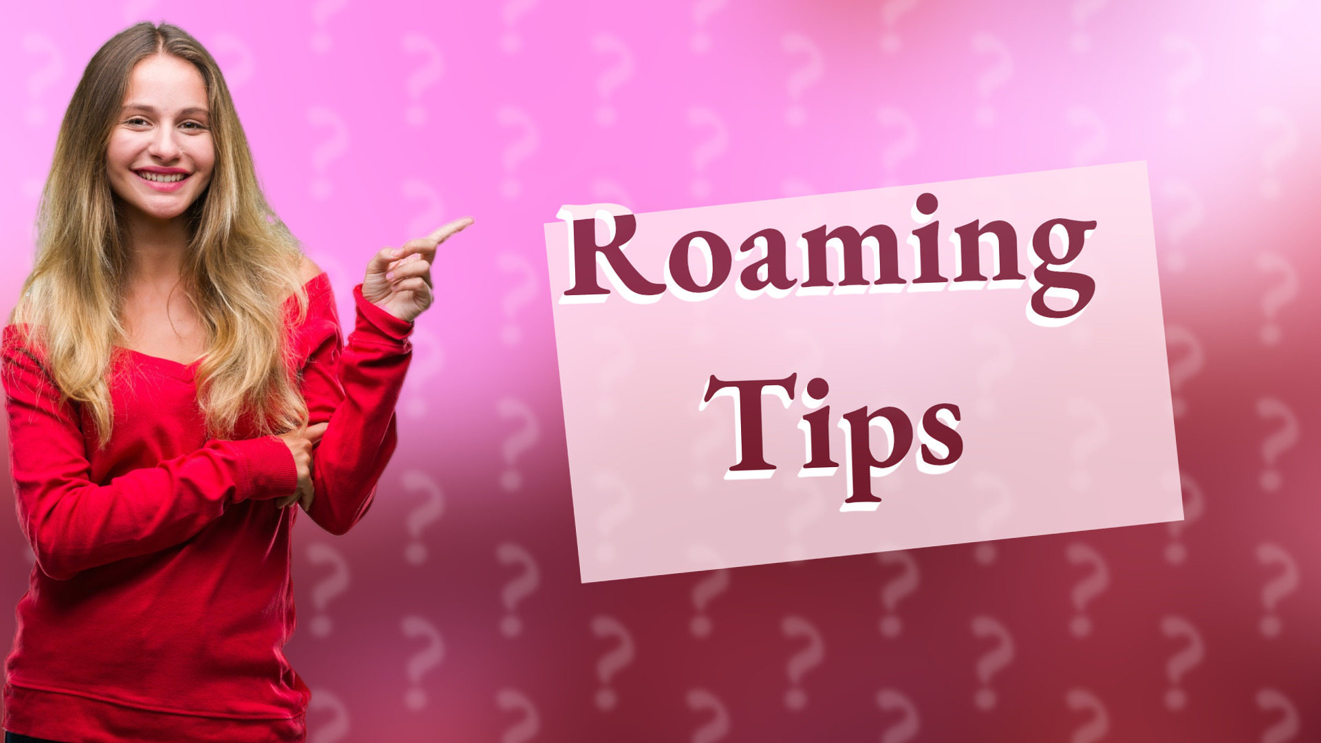Roaming Tips