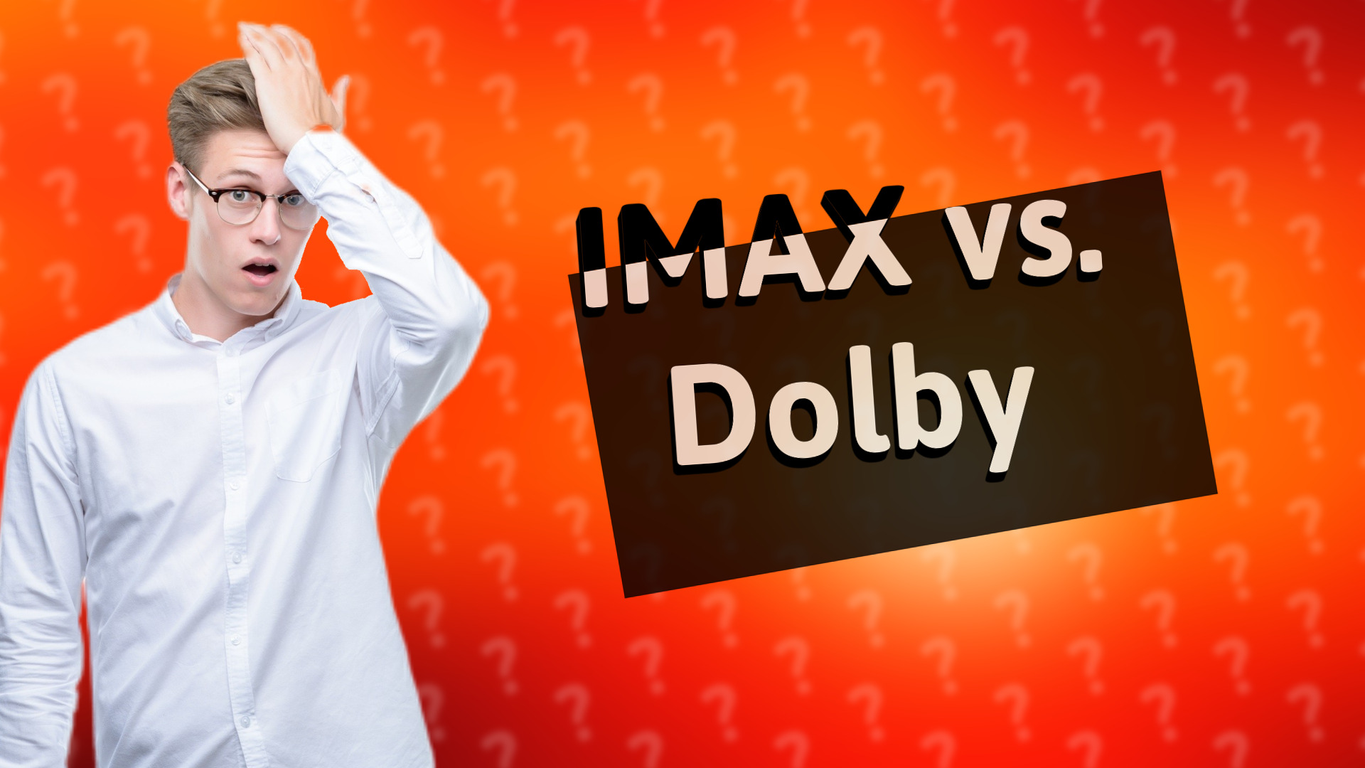 IMAX vs. Dolby