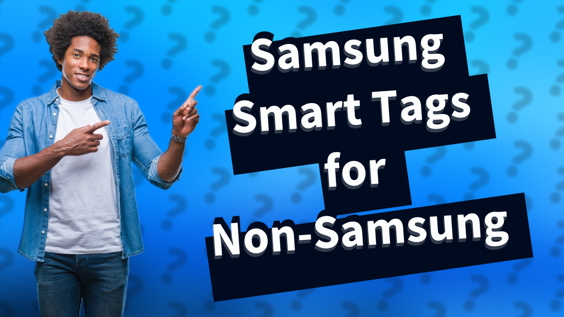 Samsung Smart Tags for Non-Samsung
