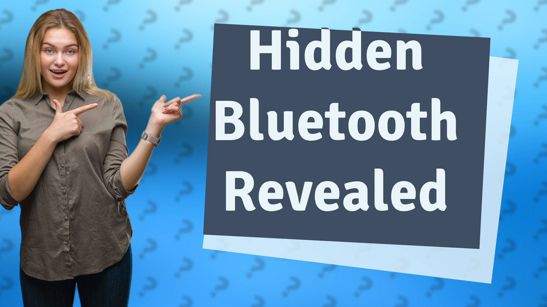 Hidden Bluetooth Revealed