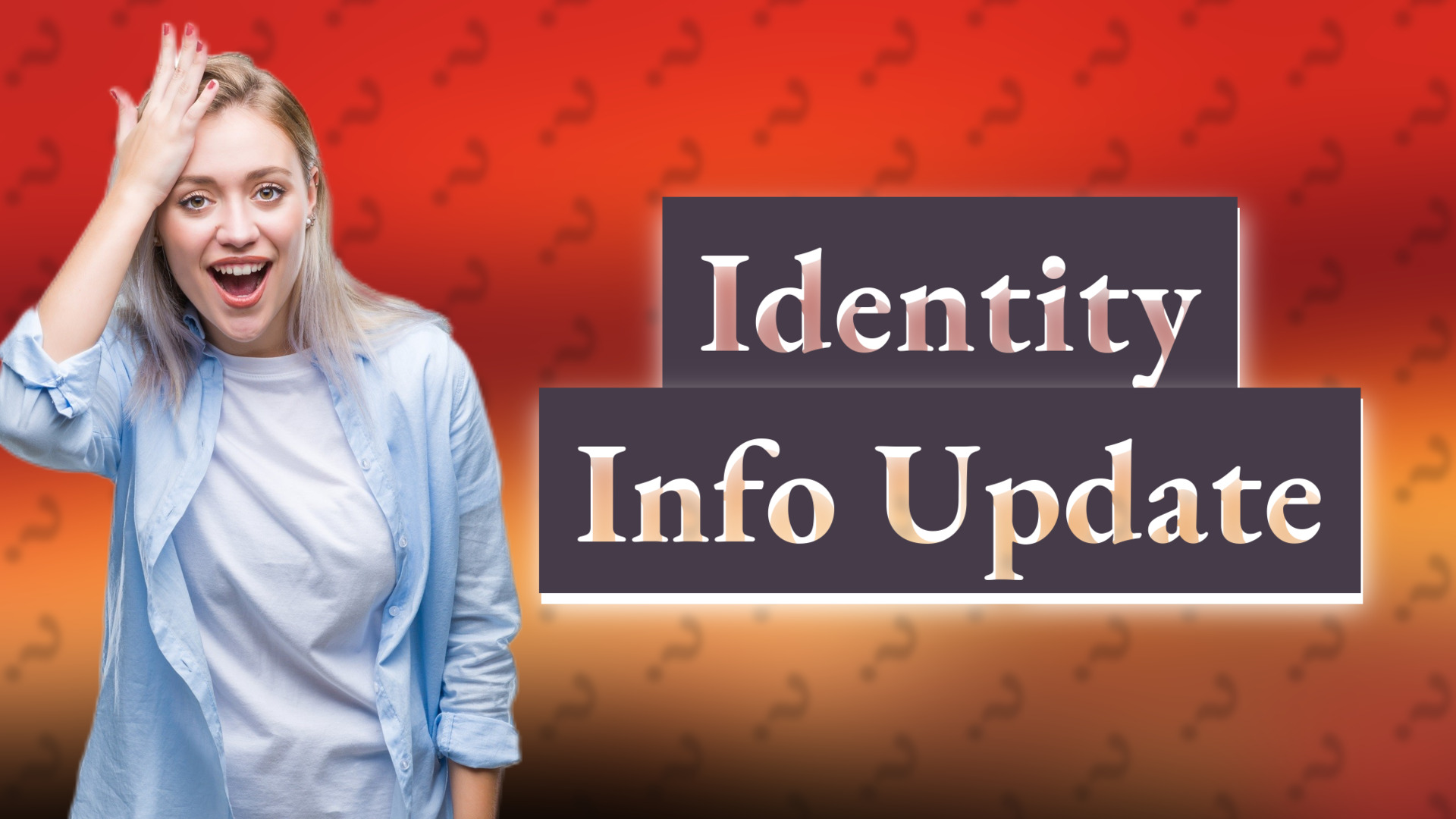 Identity Info Update