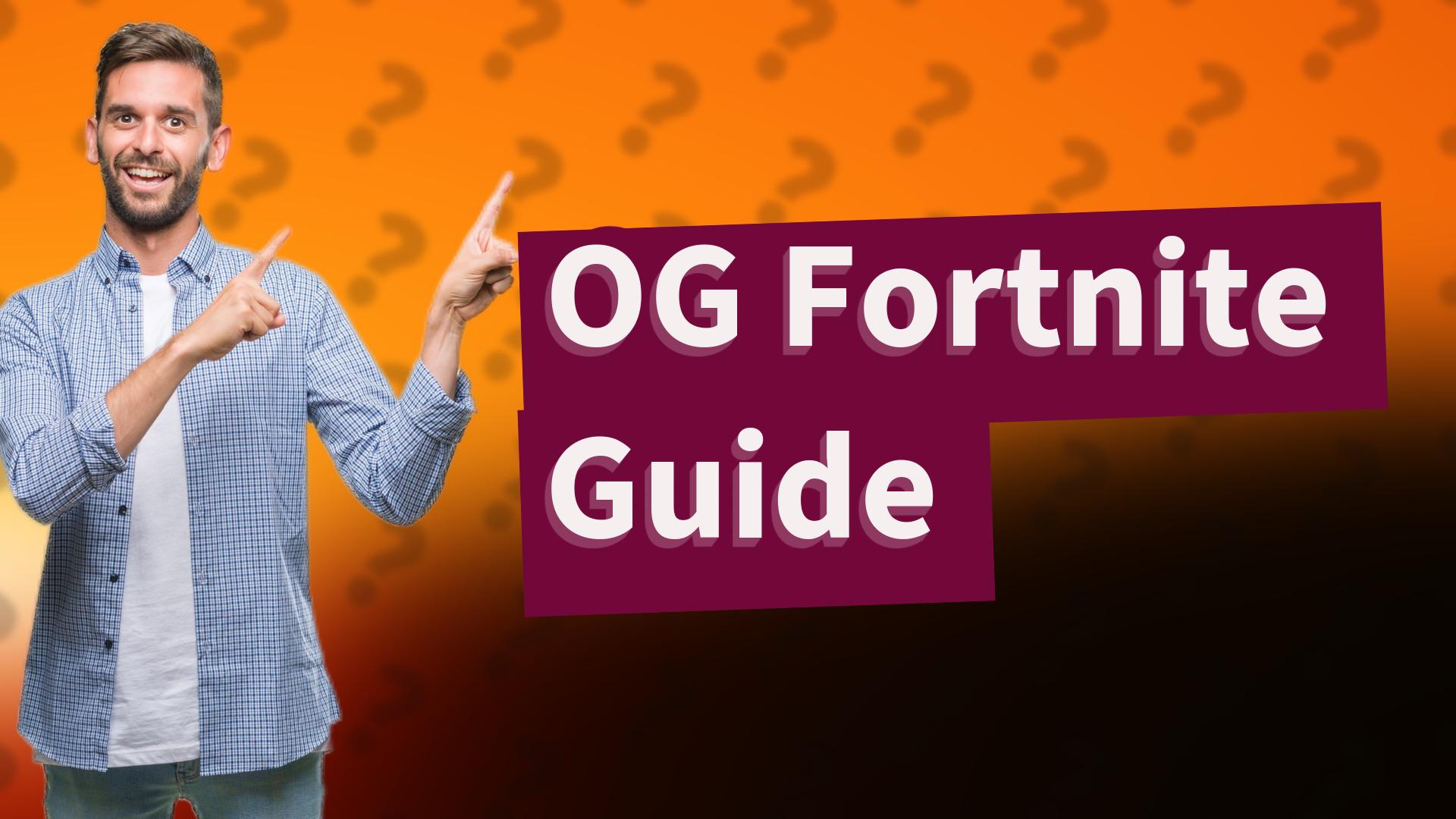 OG Fortnite Guide