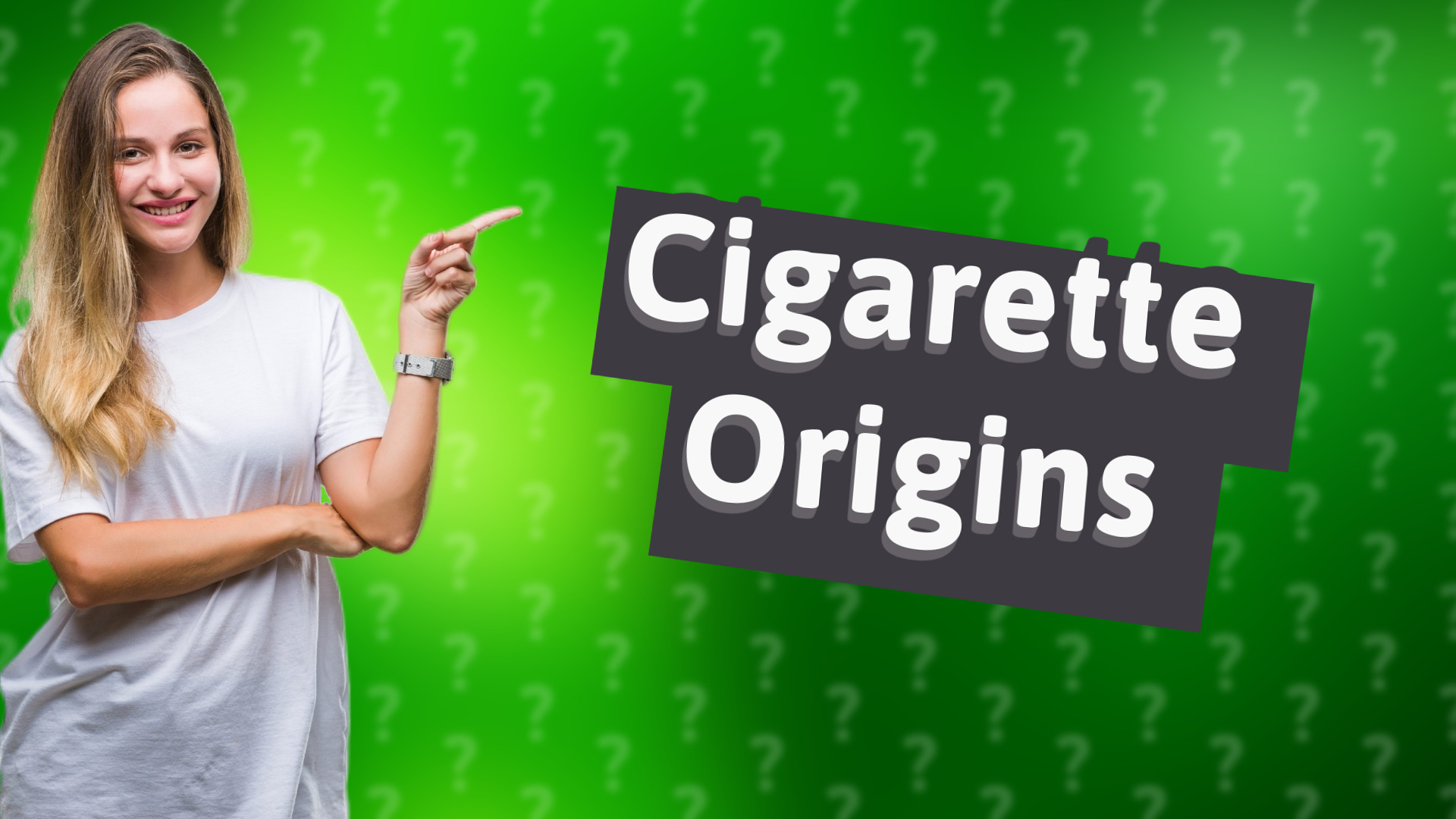 Cigarette Origins