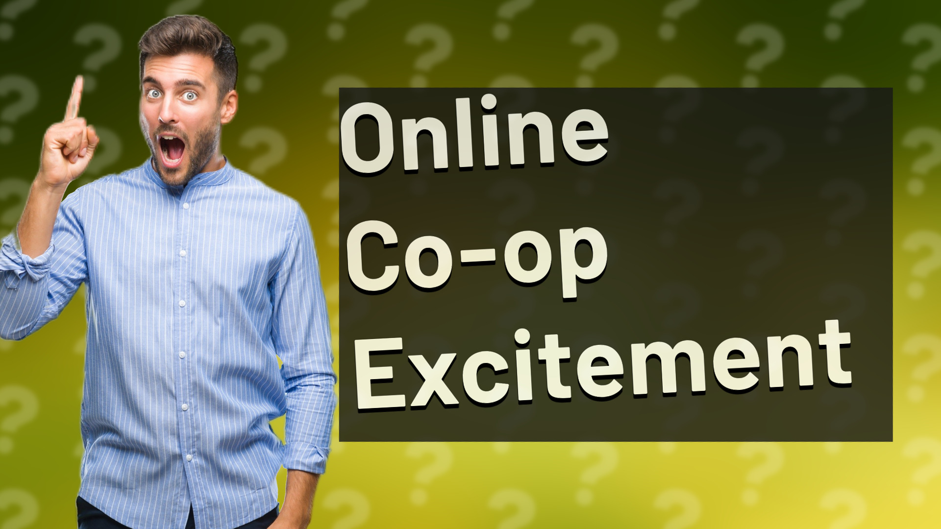 Online Co-op Excitement