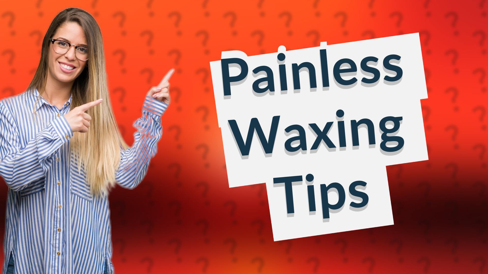 Painless Waxing Tips