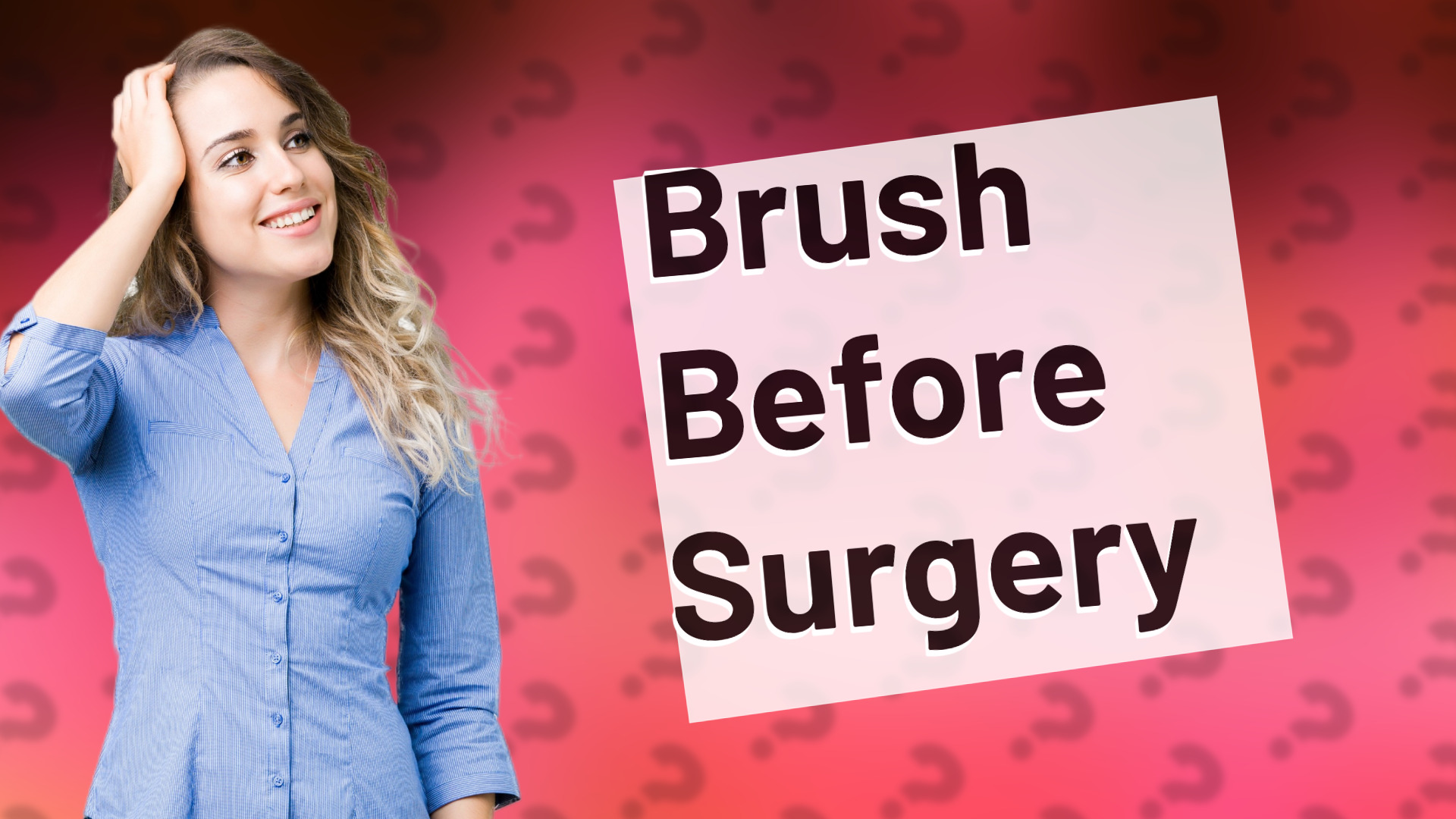 Brush Before Surgery