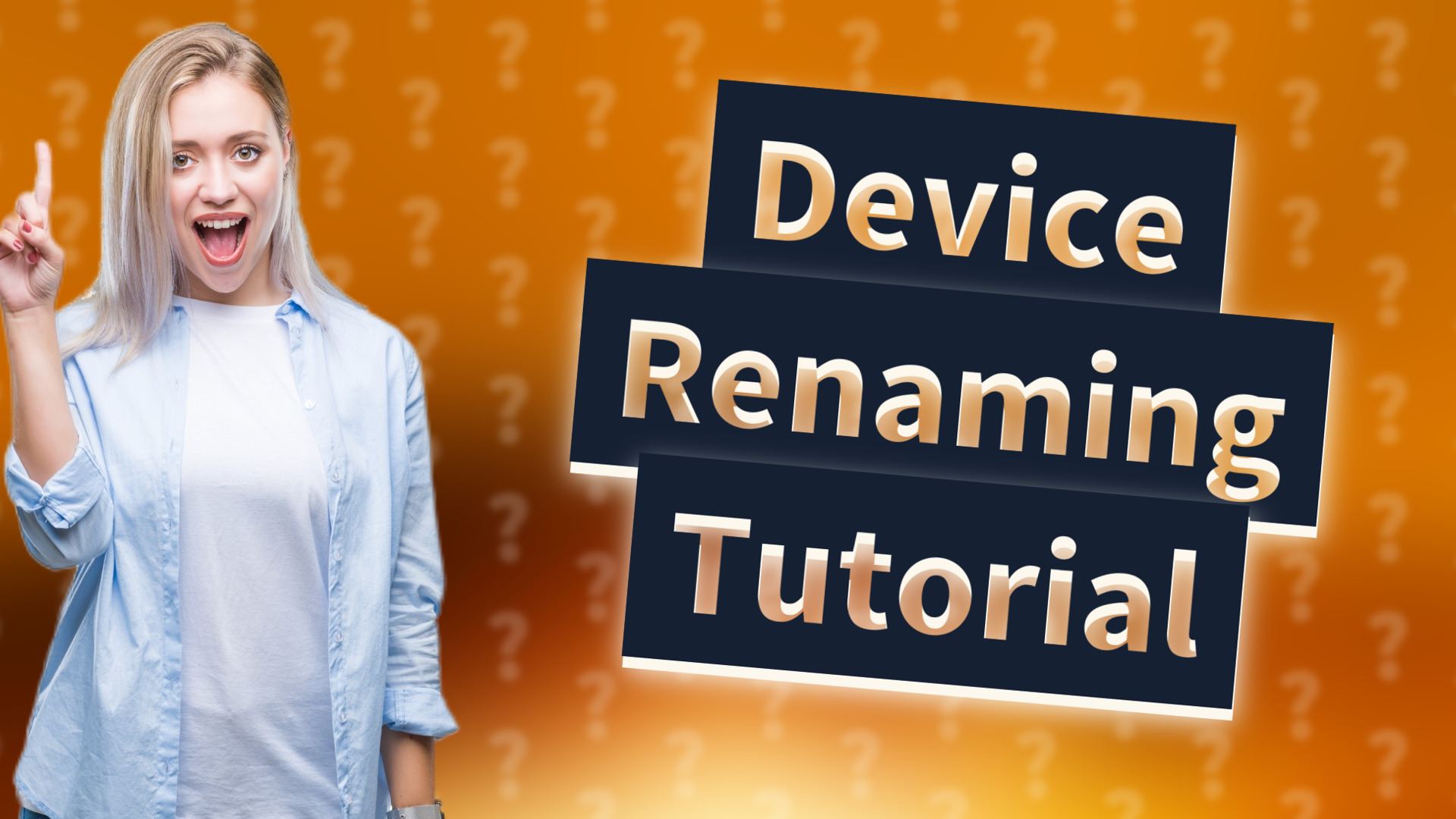 Device Renaming Tutorial