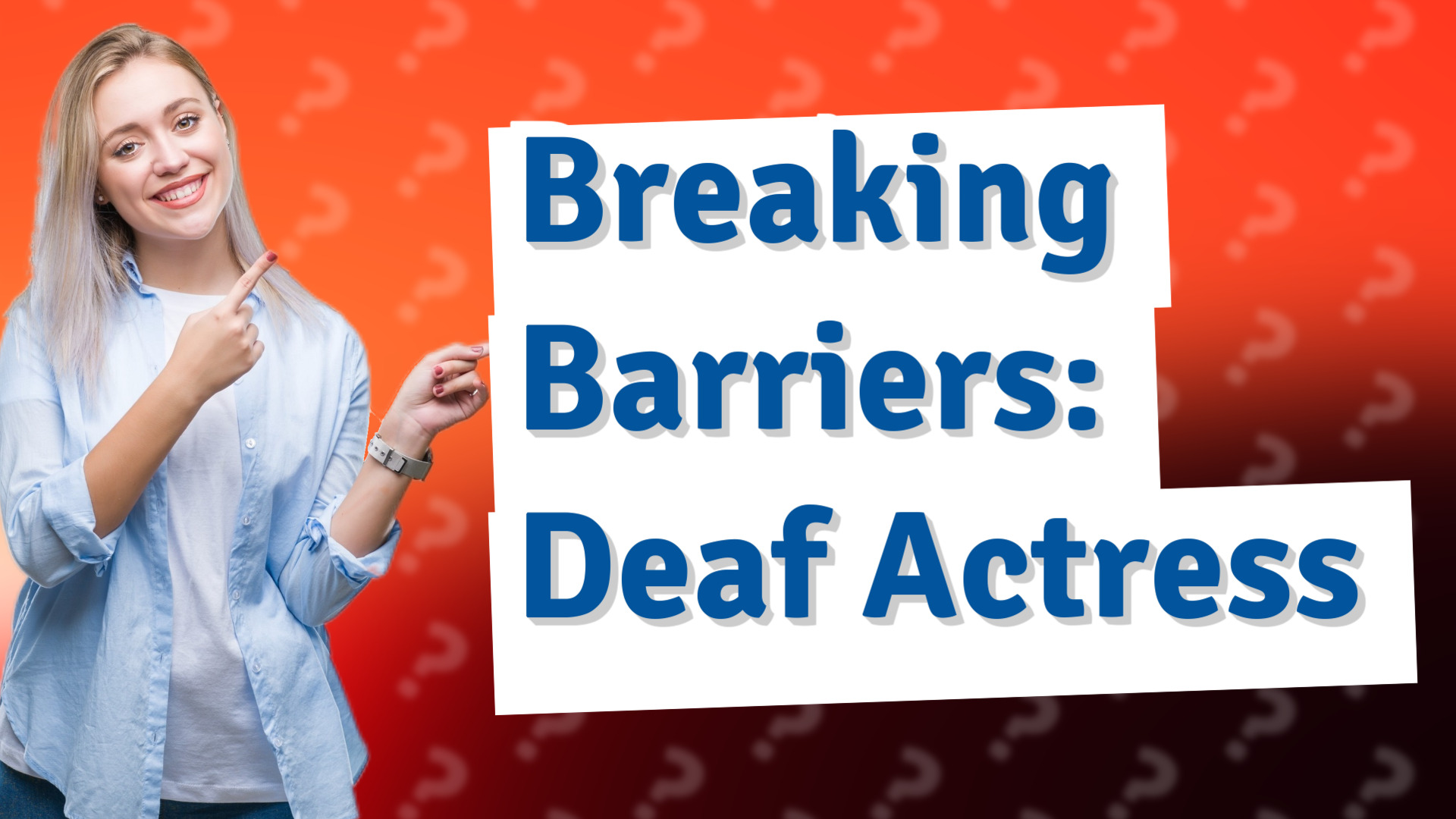 Breaking Barriers: Deaf Actress