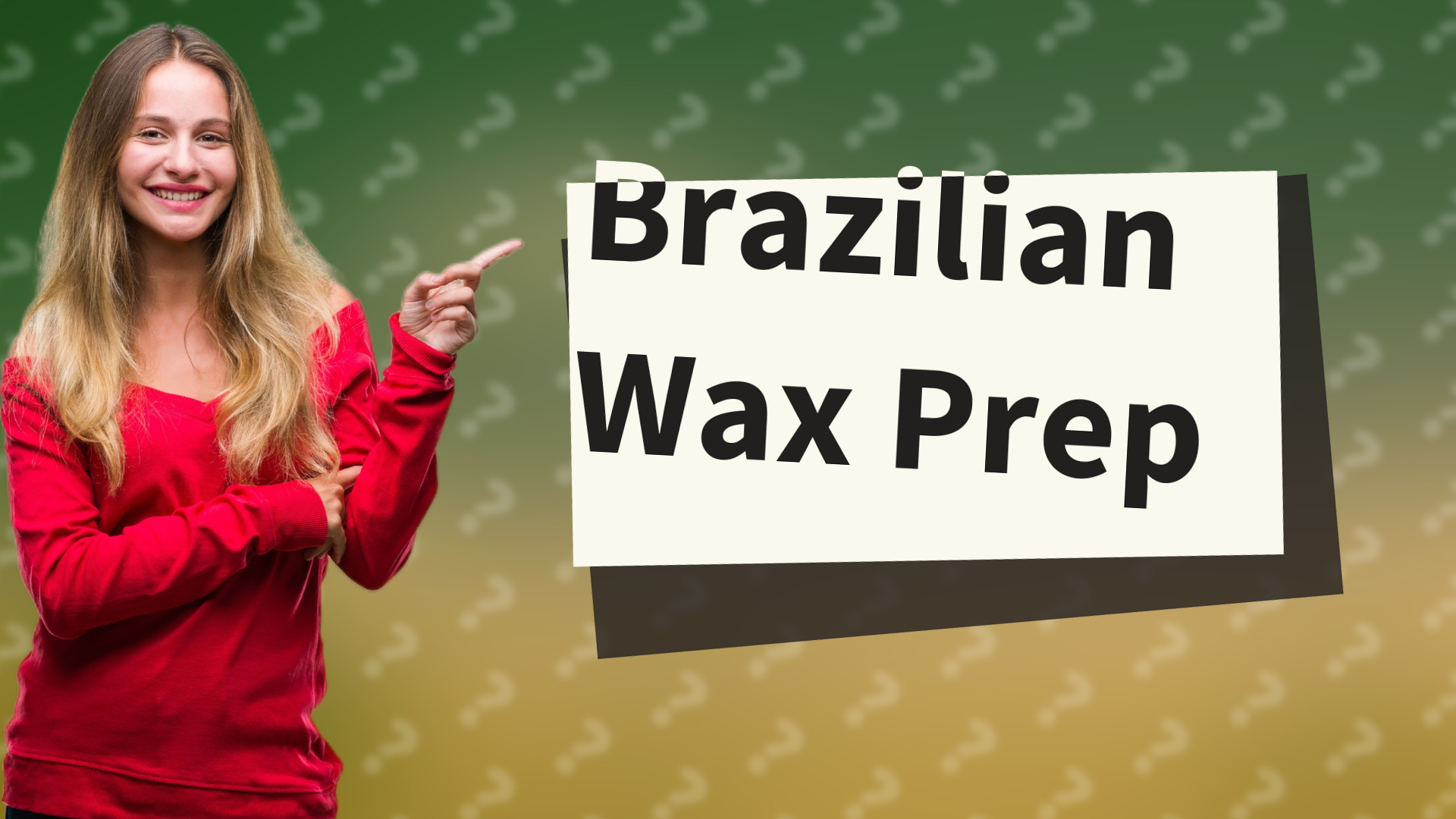 Brazilian Wax Prep