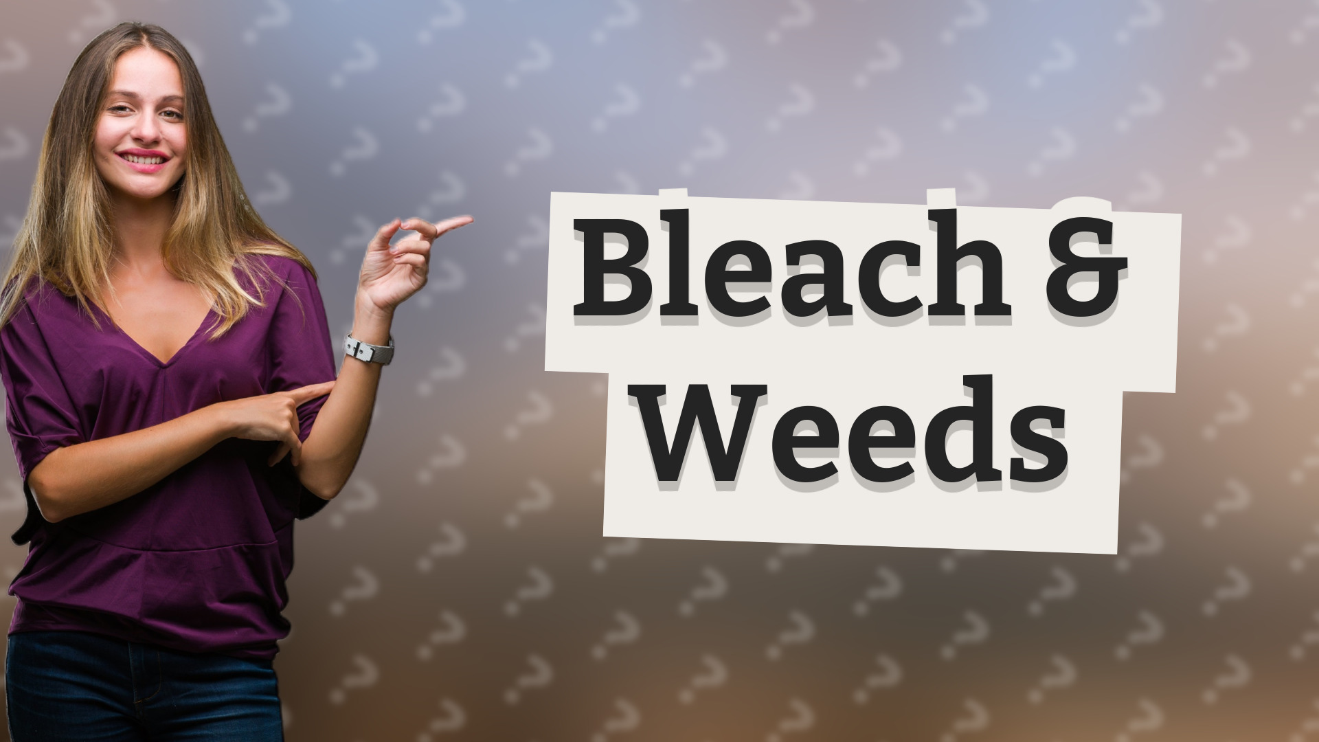 Bleach & Weeds