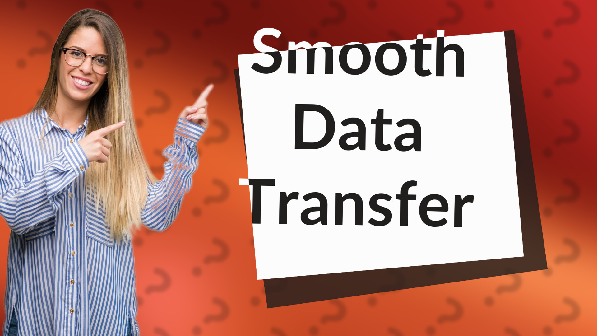 Smooth Data Transfer