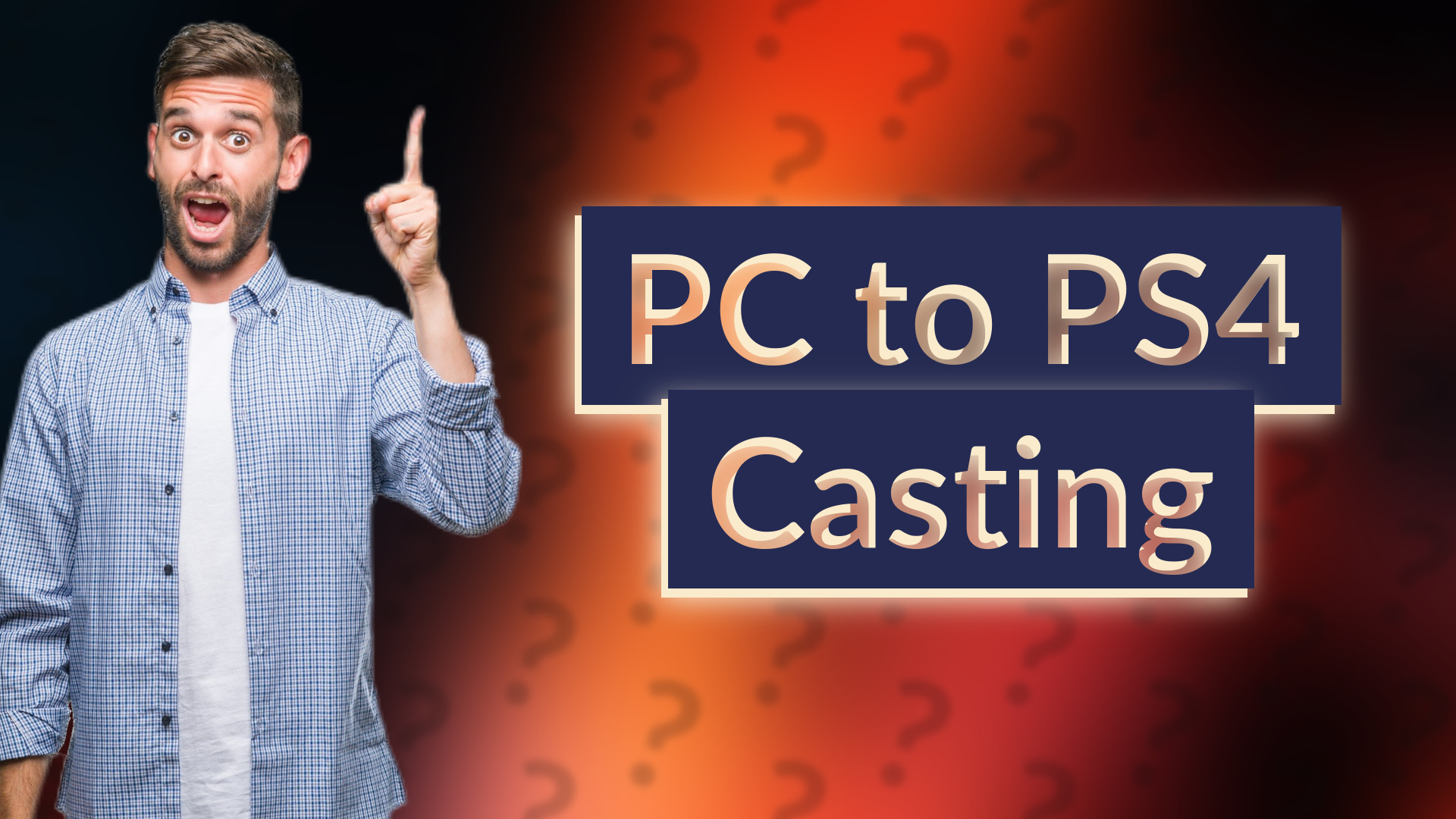 PC to PS4 Casting
