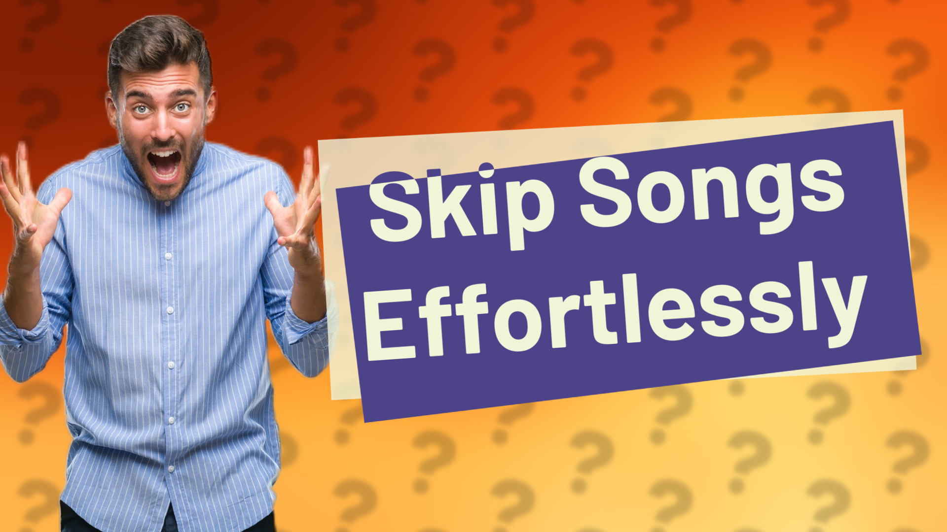 Skip Songs Effortlessly