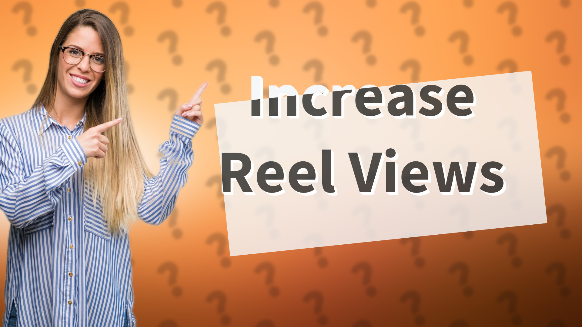 Increase Reel Views
