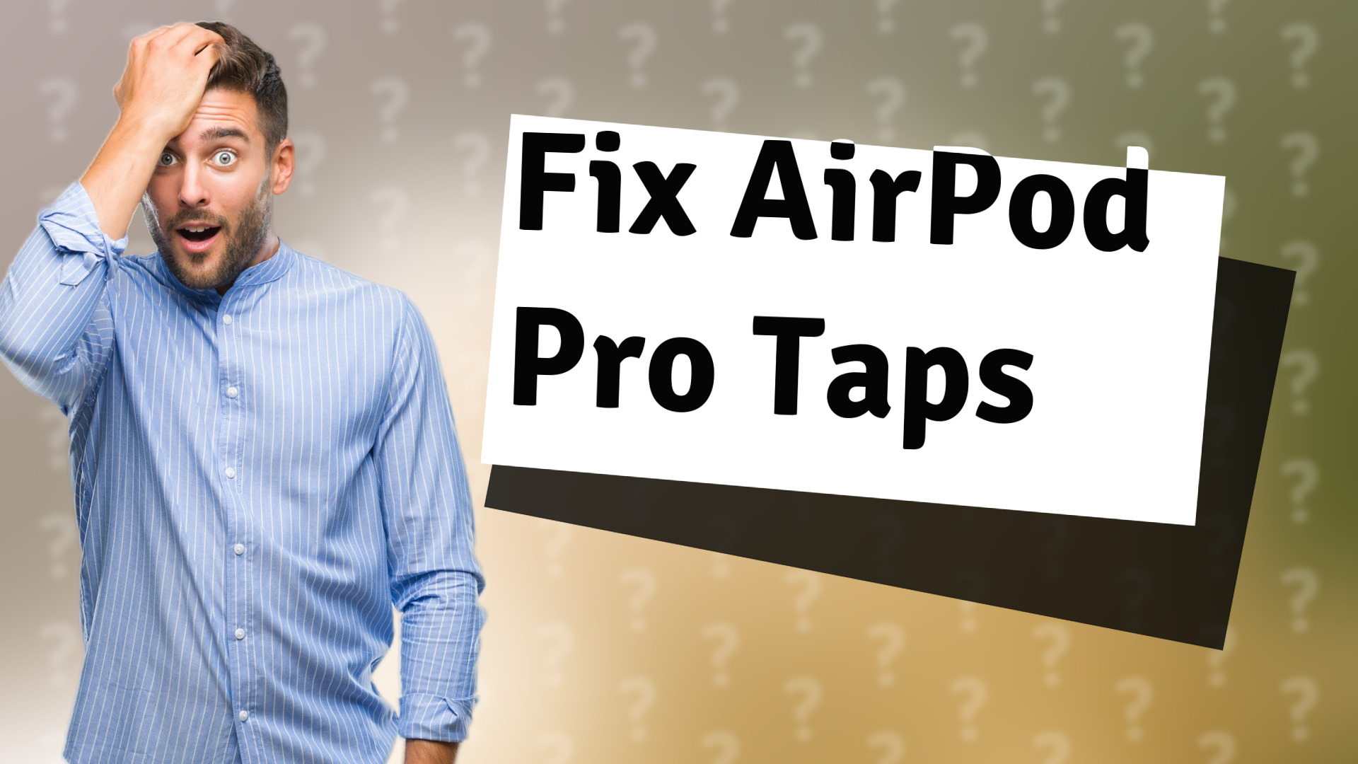 Fix AirPod Pro Taps