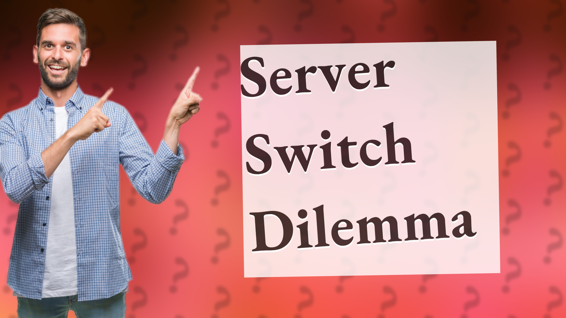 Server Switch Dilemma