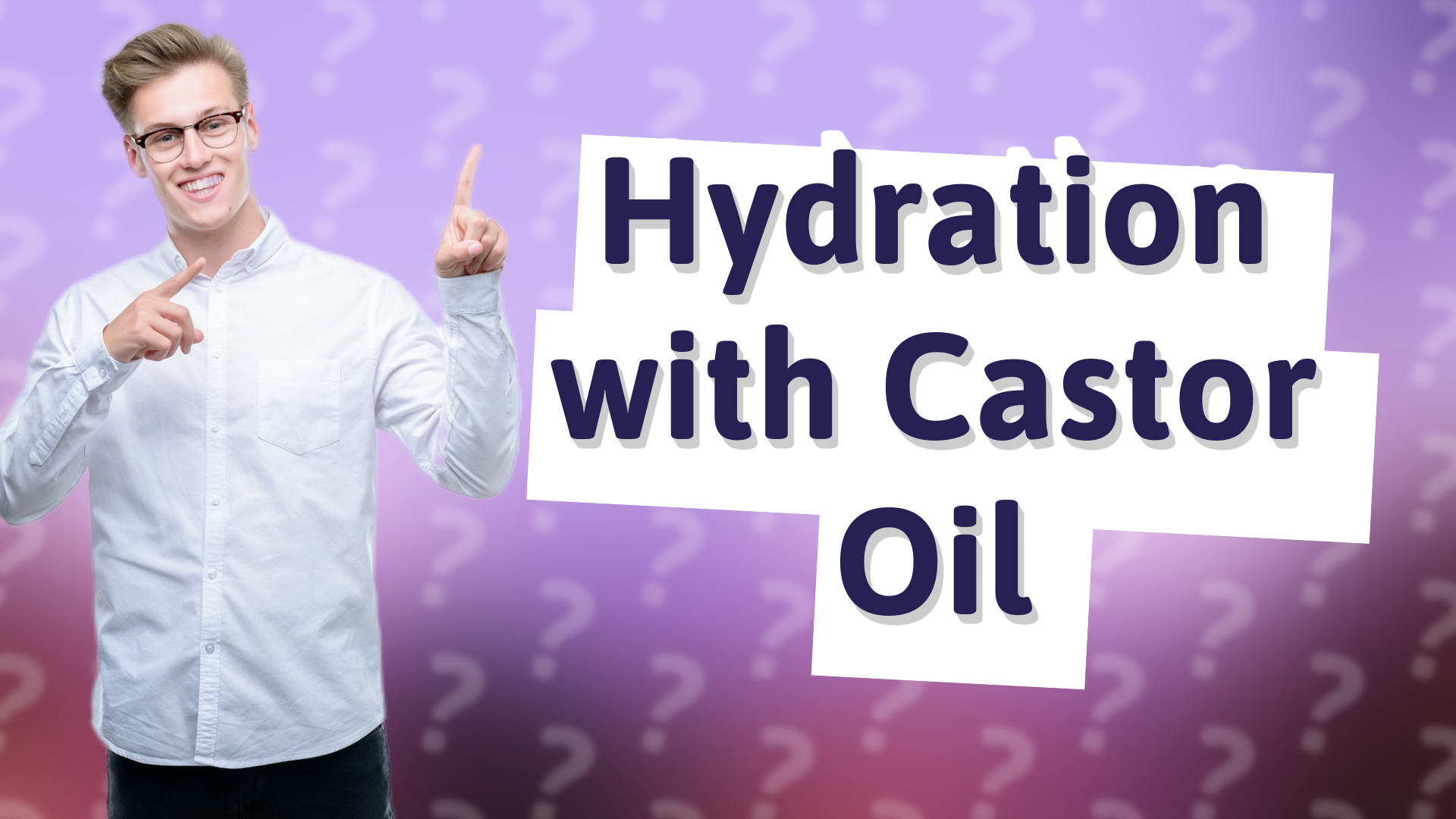 Hydration with Castor Oil