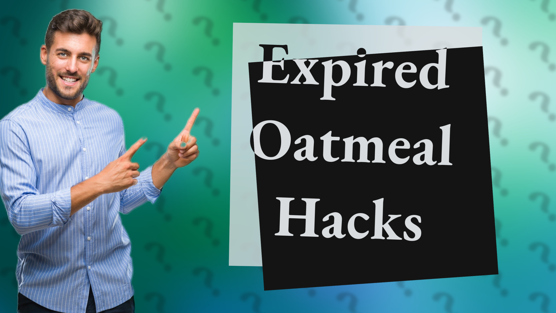 Expired Oatmeal Hacks