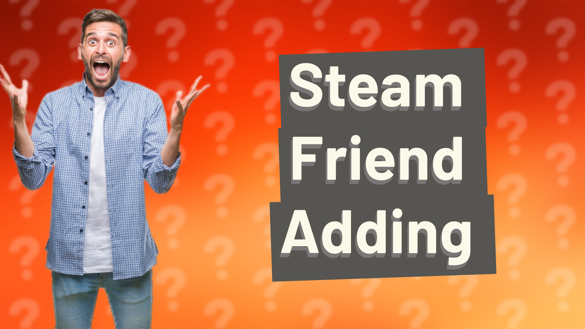 Steam Friend Adding