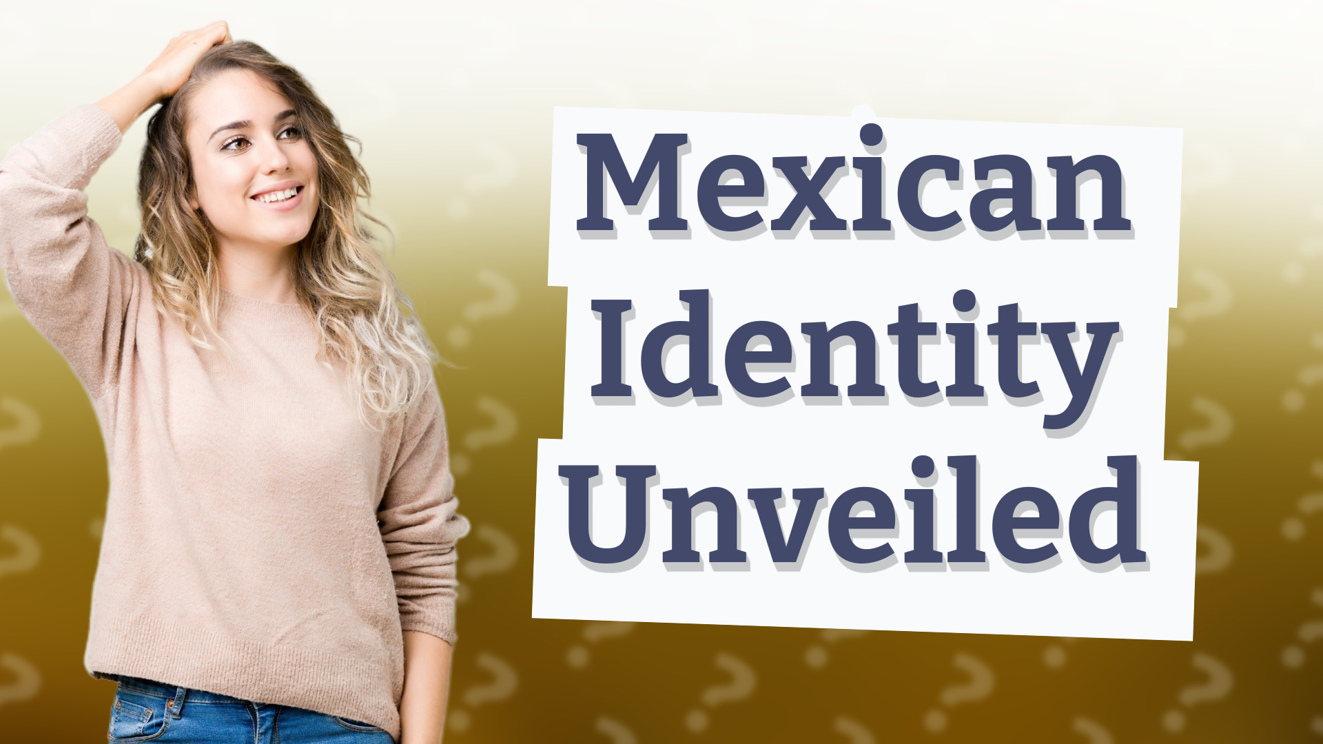 Mexican Identity Unveiled