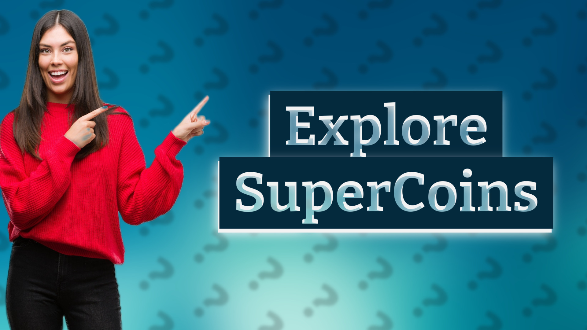 Explore SuperCoins