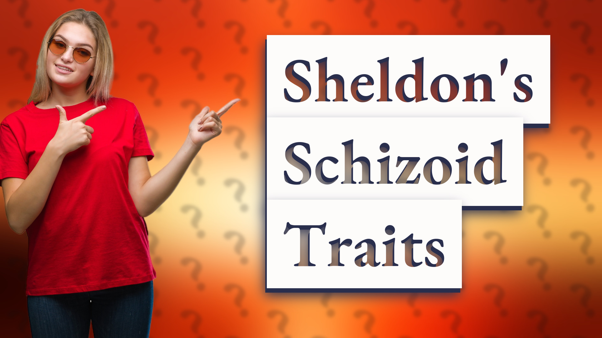 Sheldon's Schizoid Traits