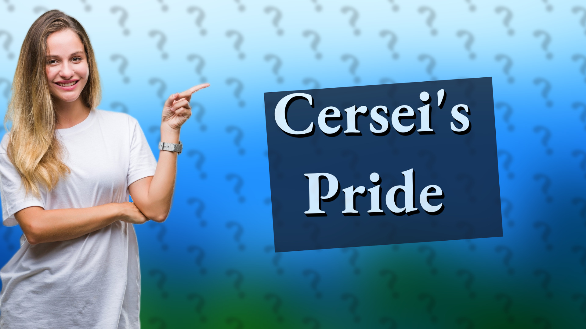 Cersei's Pride