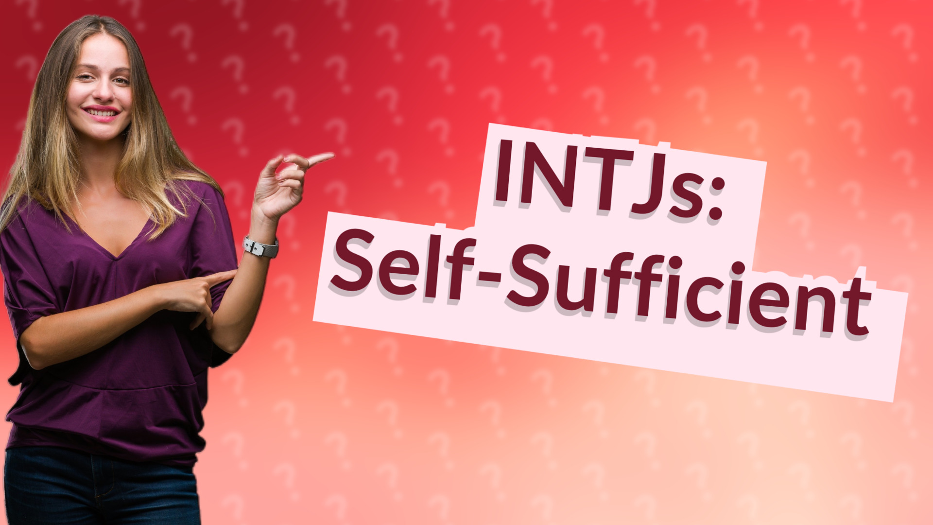 INTJs: Self-Sufficient
