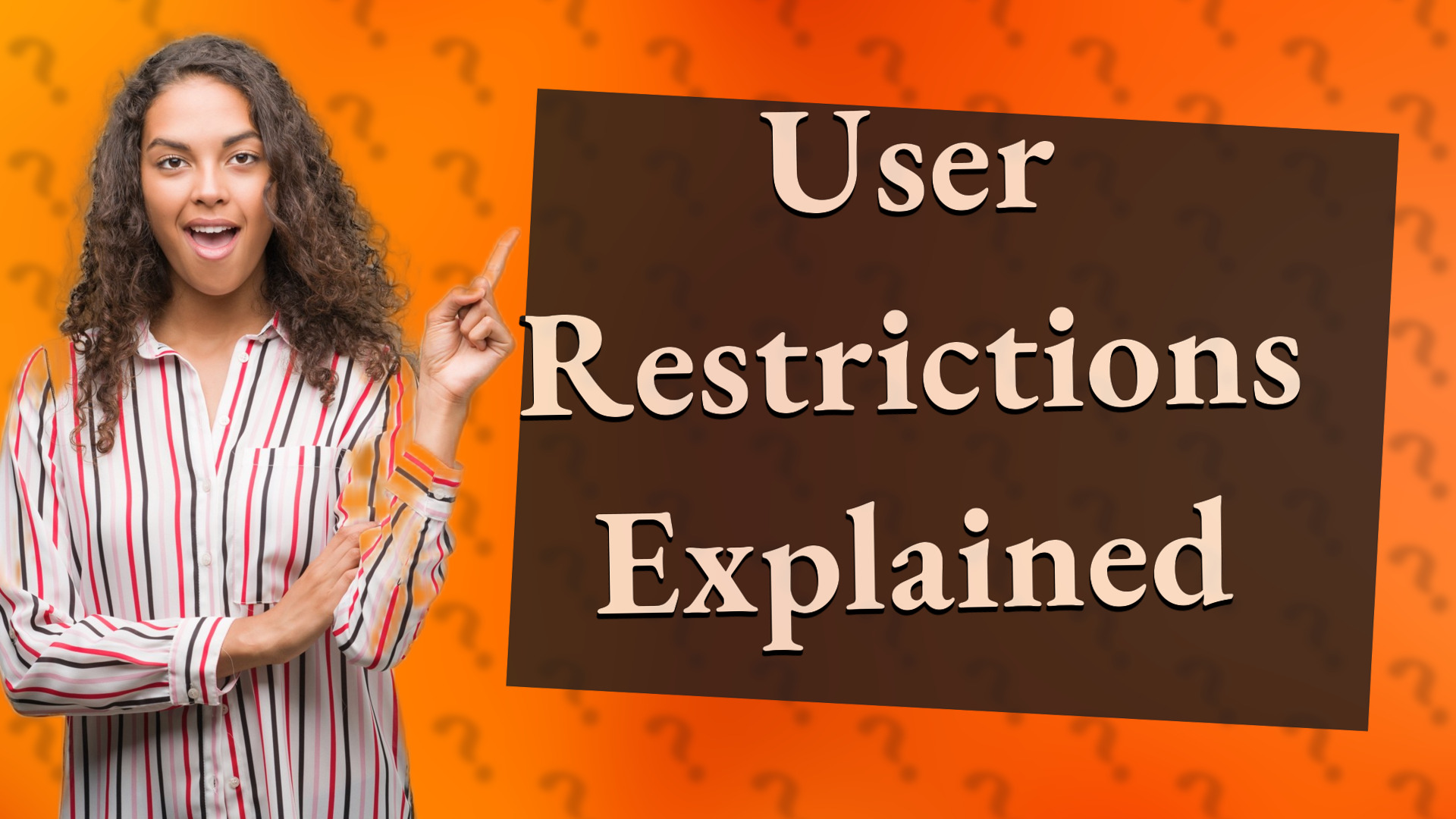 User Restrictions Explained