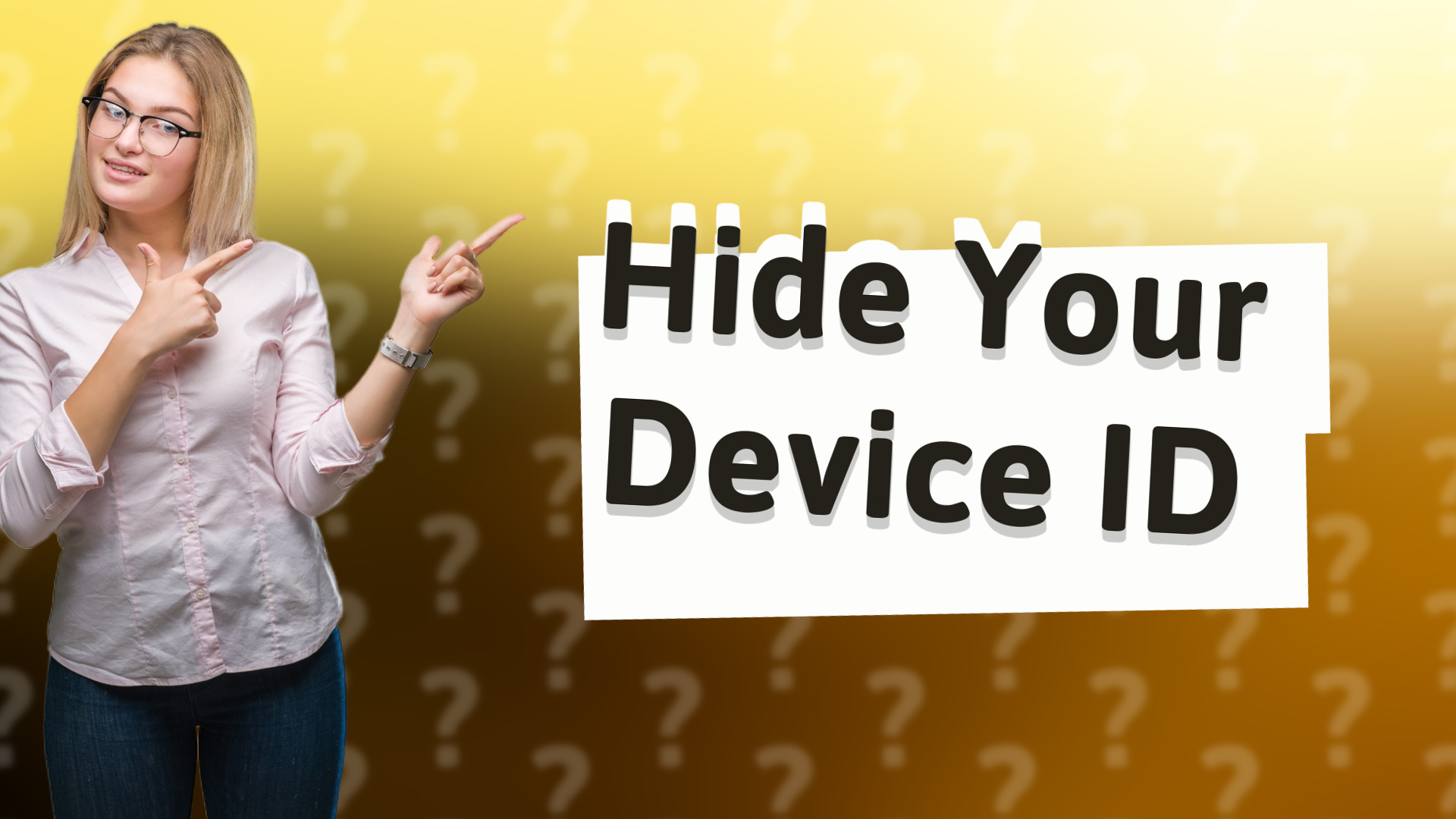 Hide Your Device ID