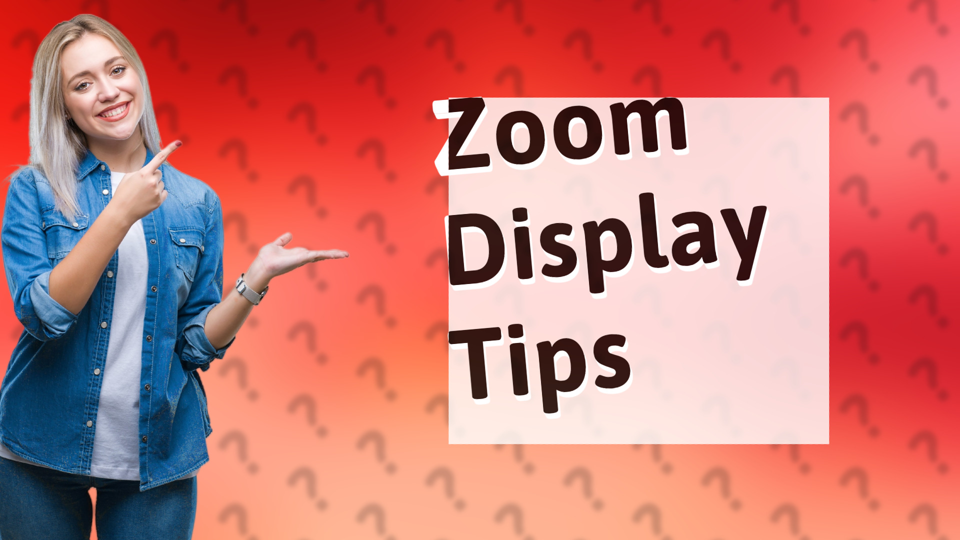 Zoom Display Tips