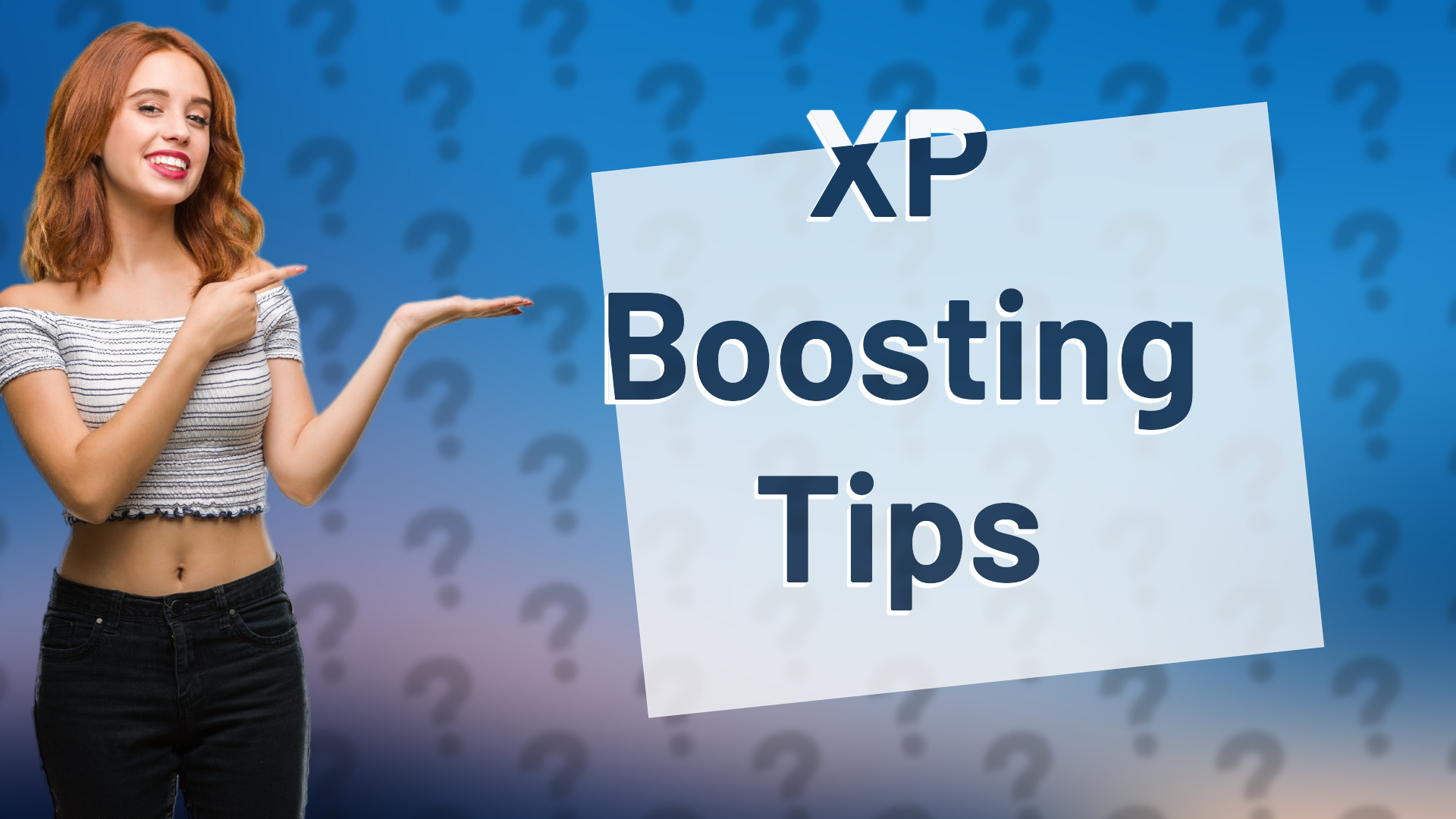 XP Boosting Tips