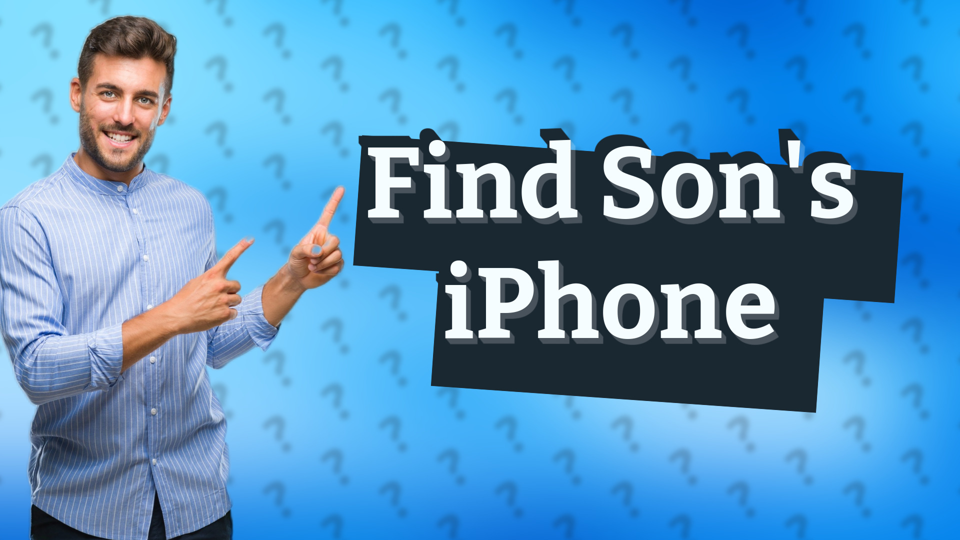 Find Son's iPhone