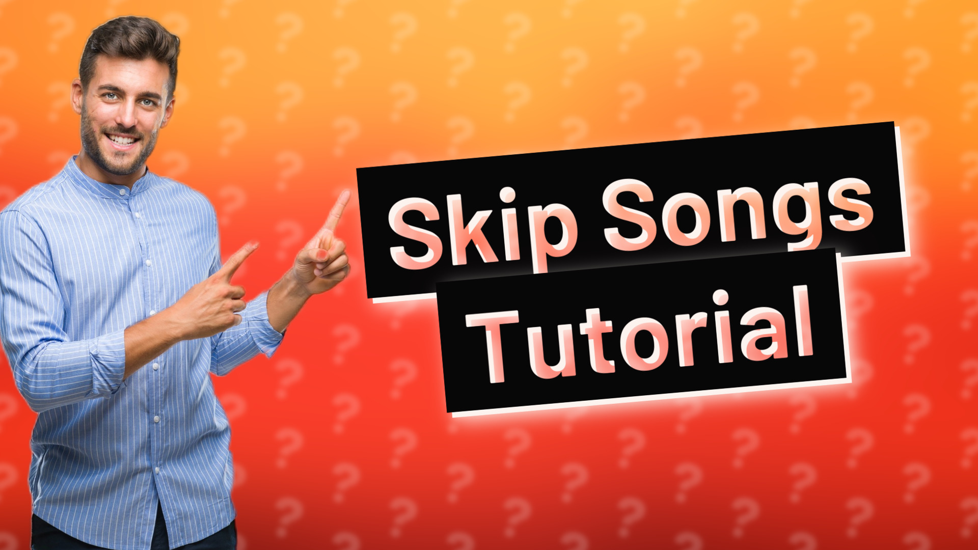 Skip Songs Tutorial