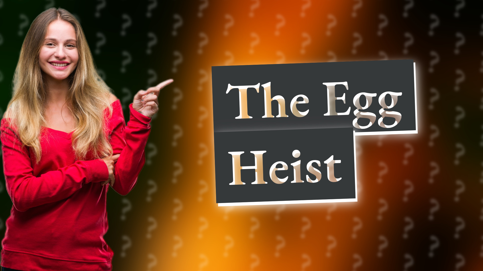 The Egg Heist