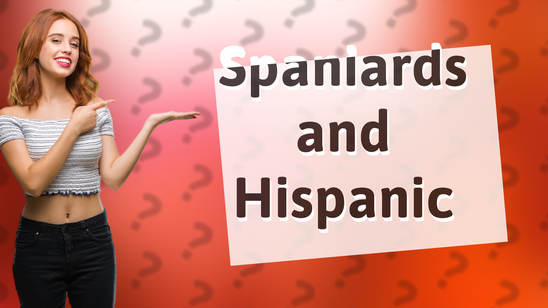 Spaniards and Hispanic