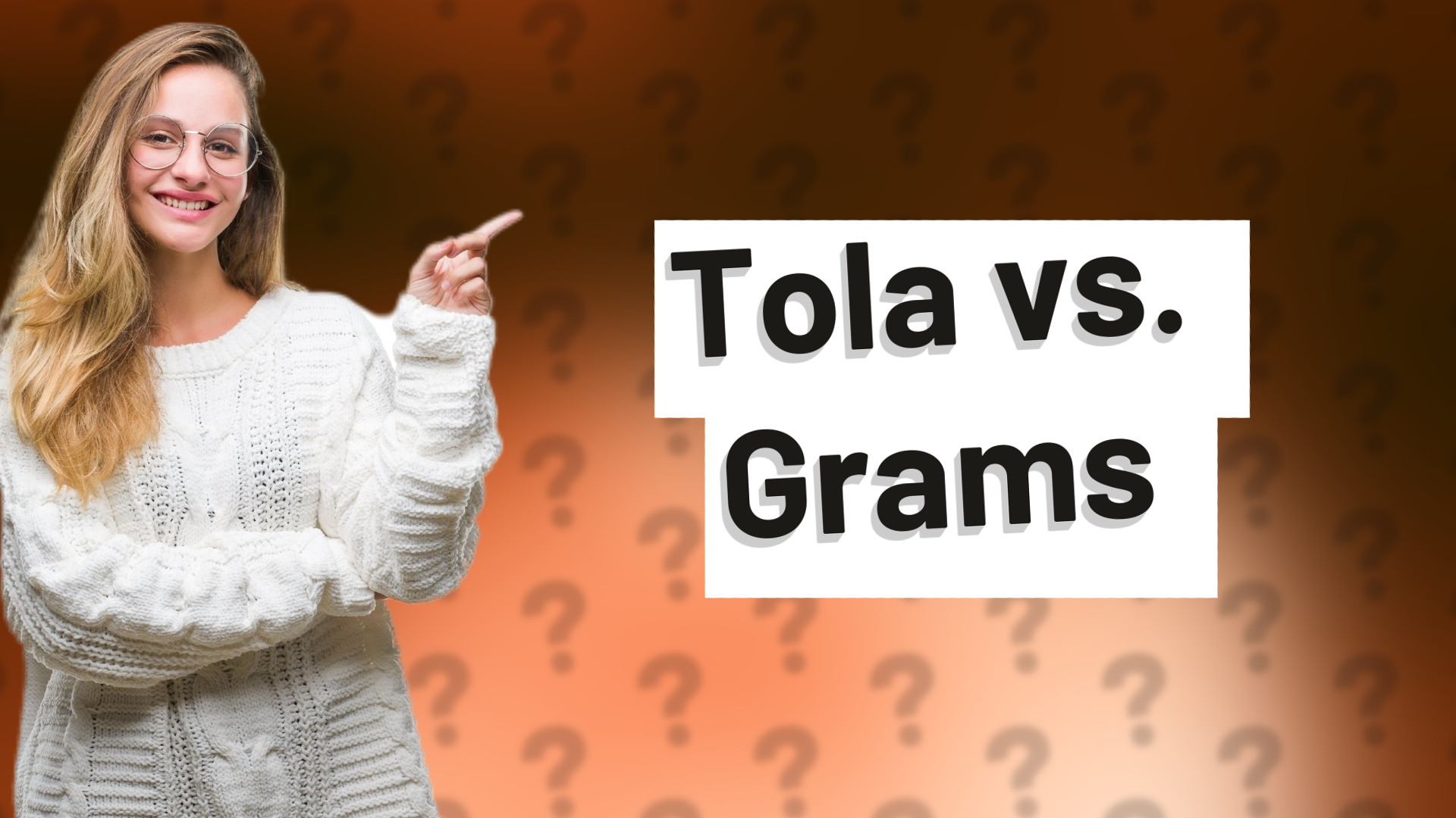 Tola vs. Grams