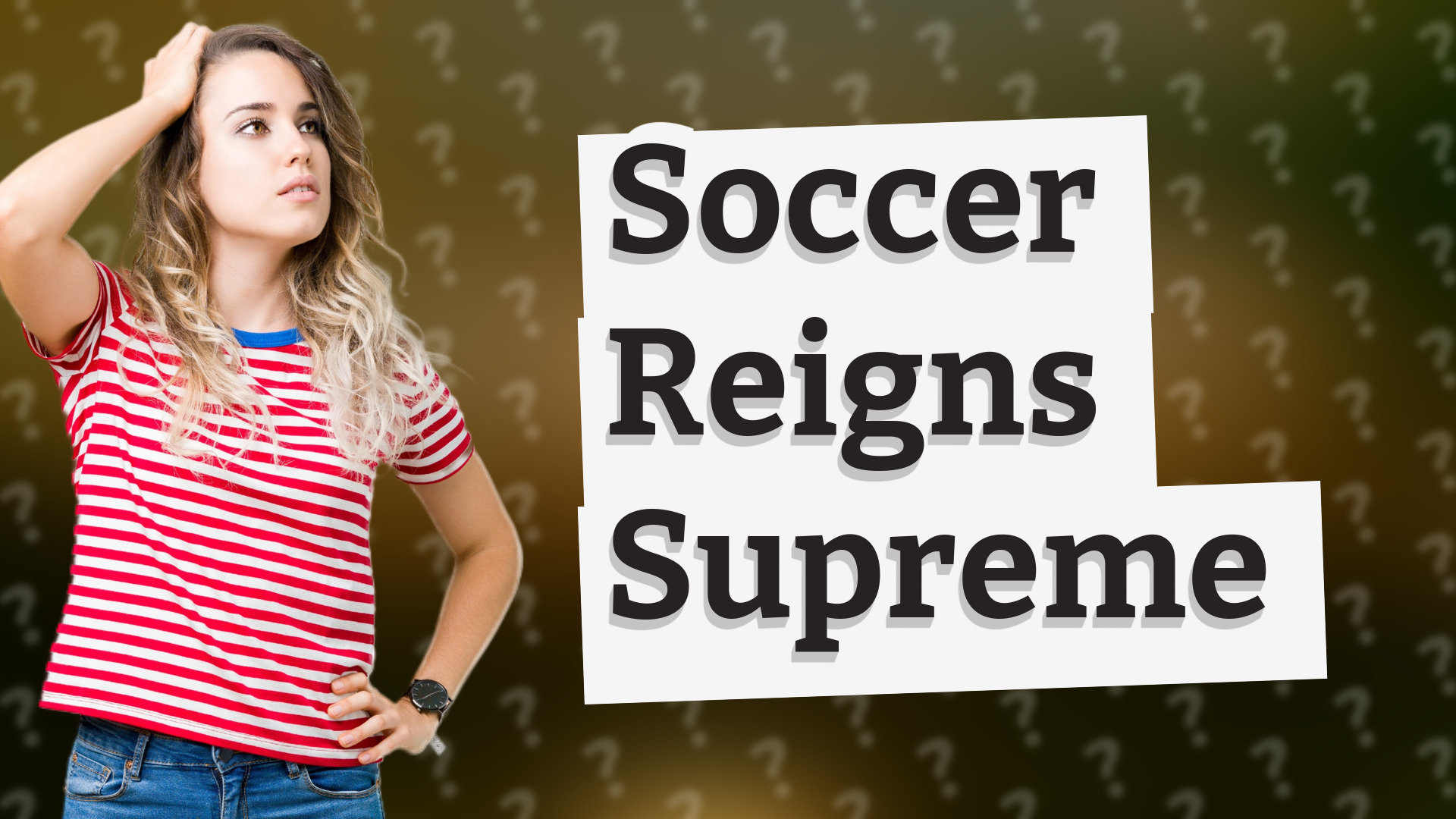 Soccer Reigns Supreme